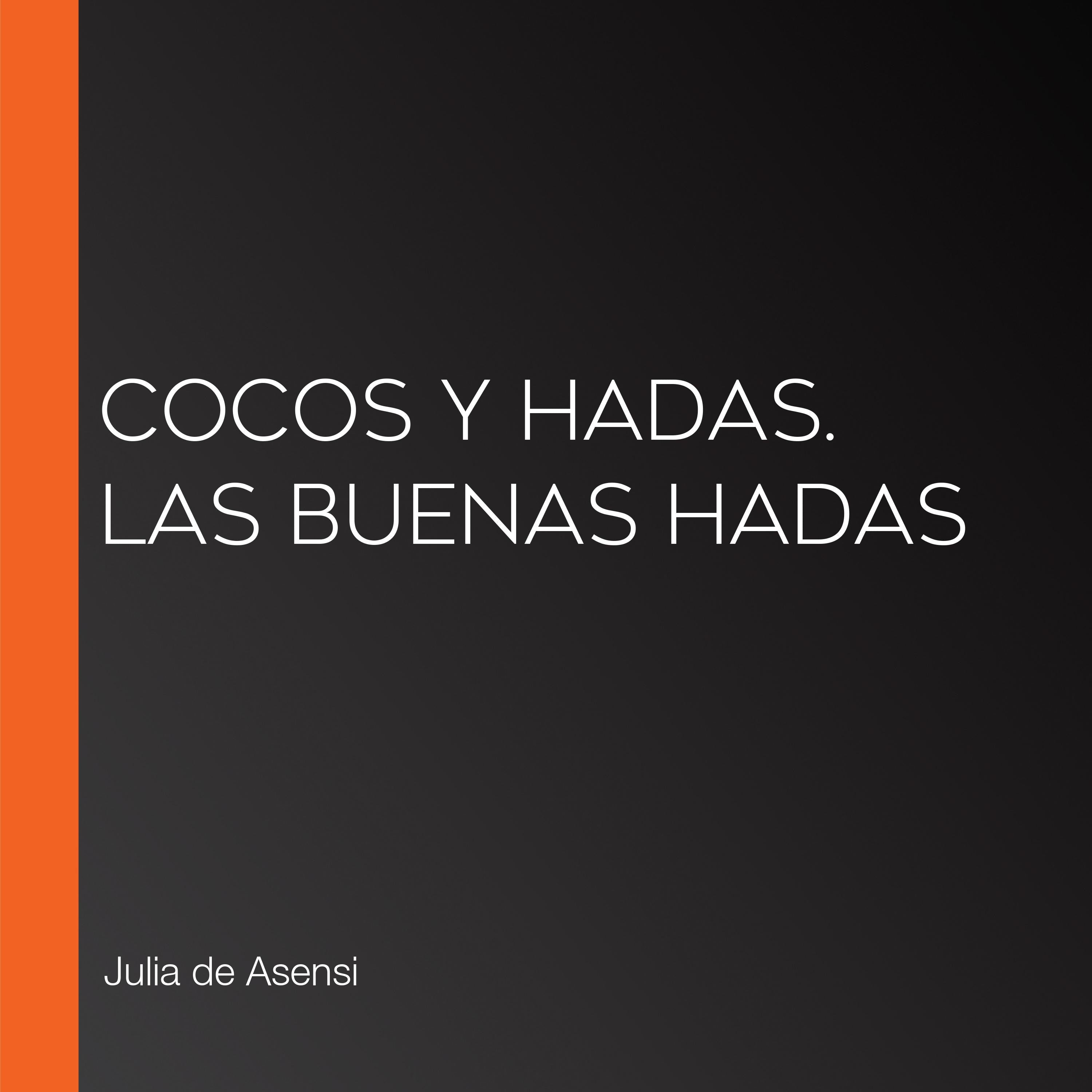 Cocos y Hadas. Las buenas hadas