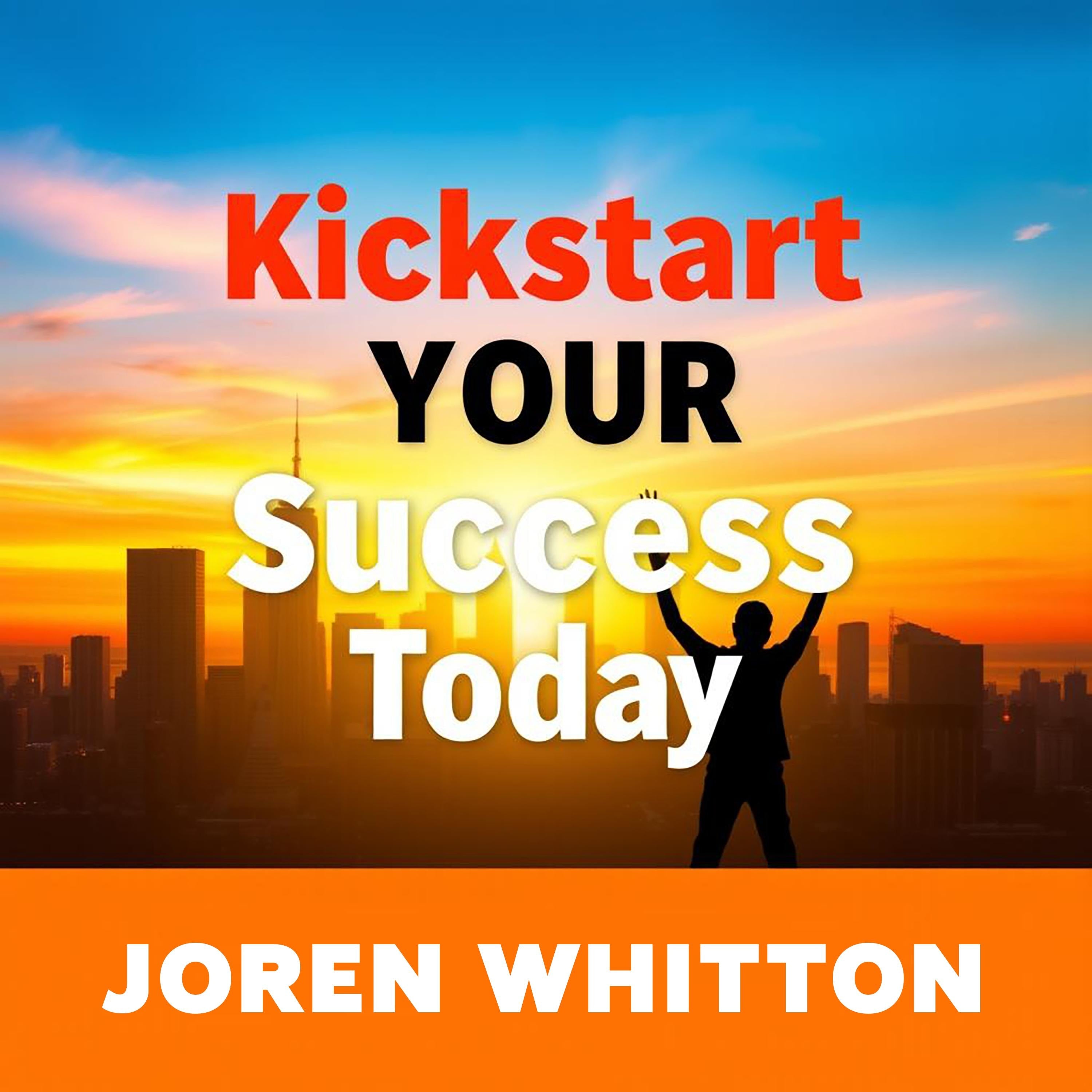 Kickstart Your Success Today