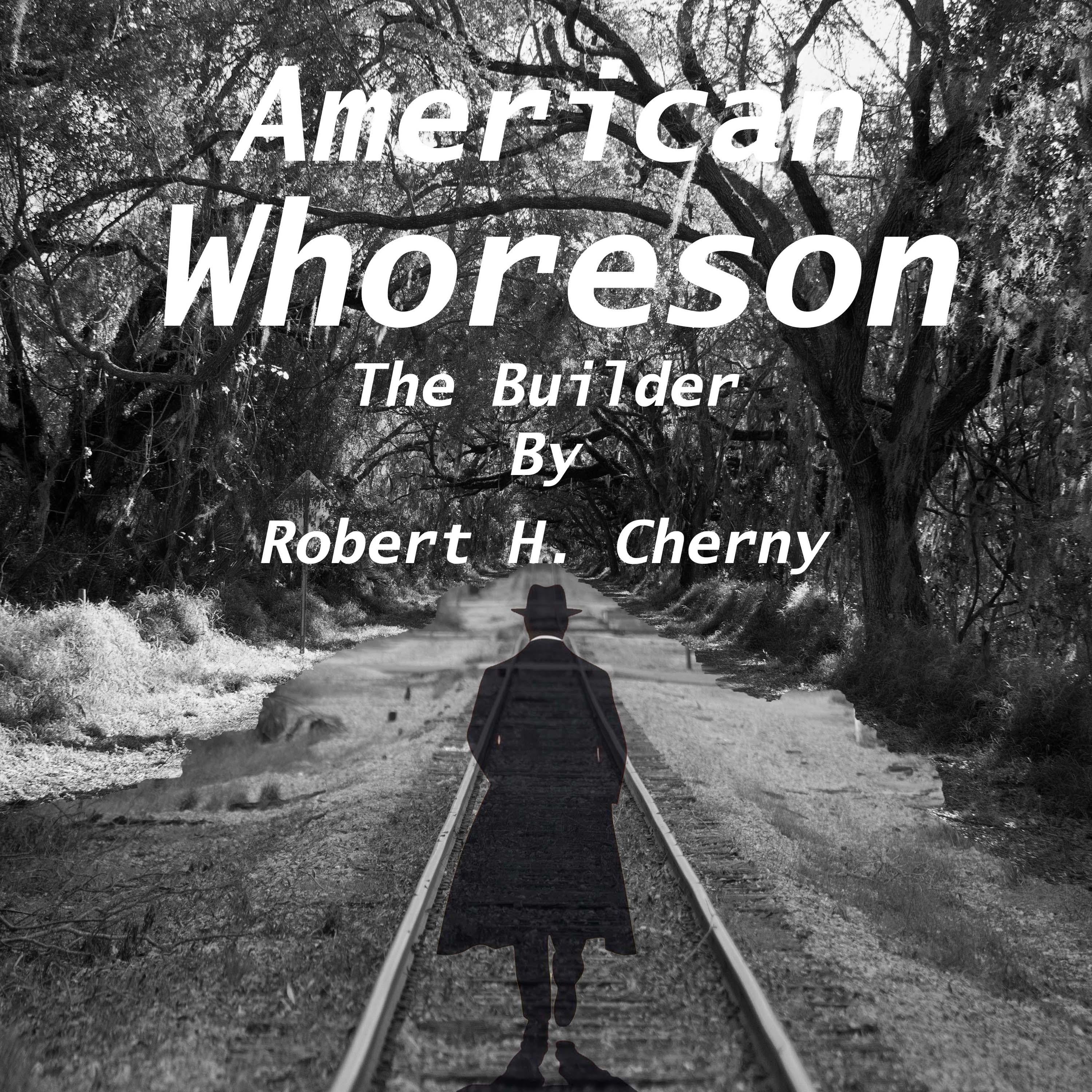 American Whoreson - The Builder