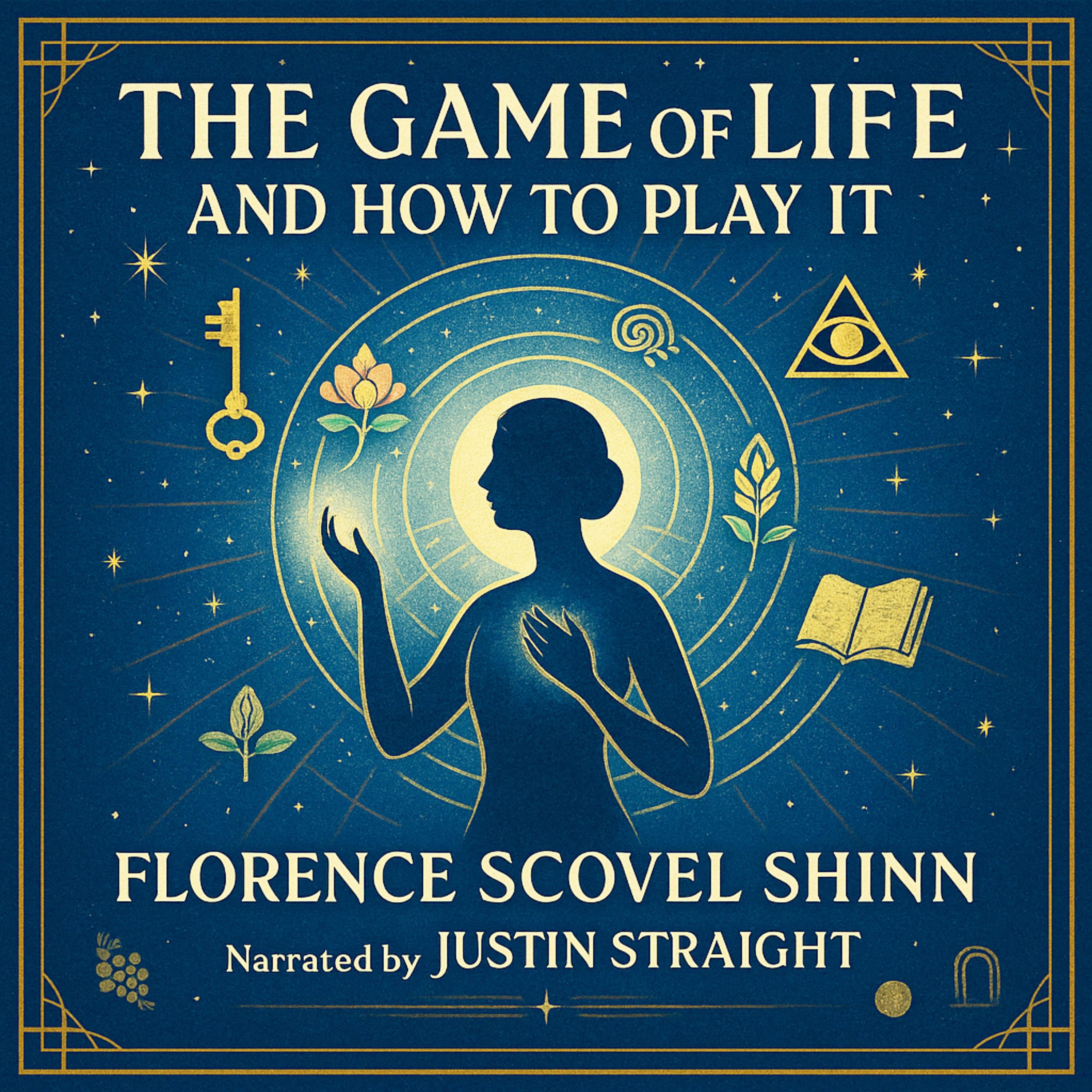 The Game Of Life And How To Play It