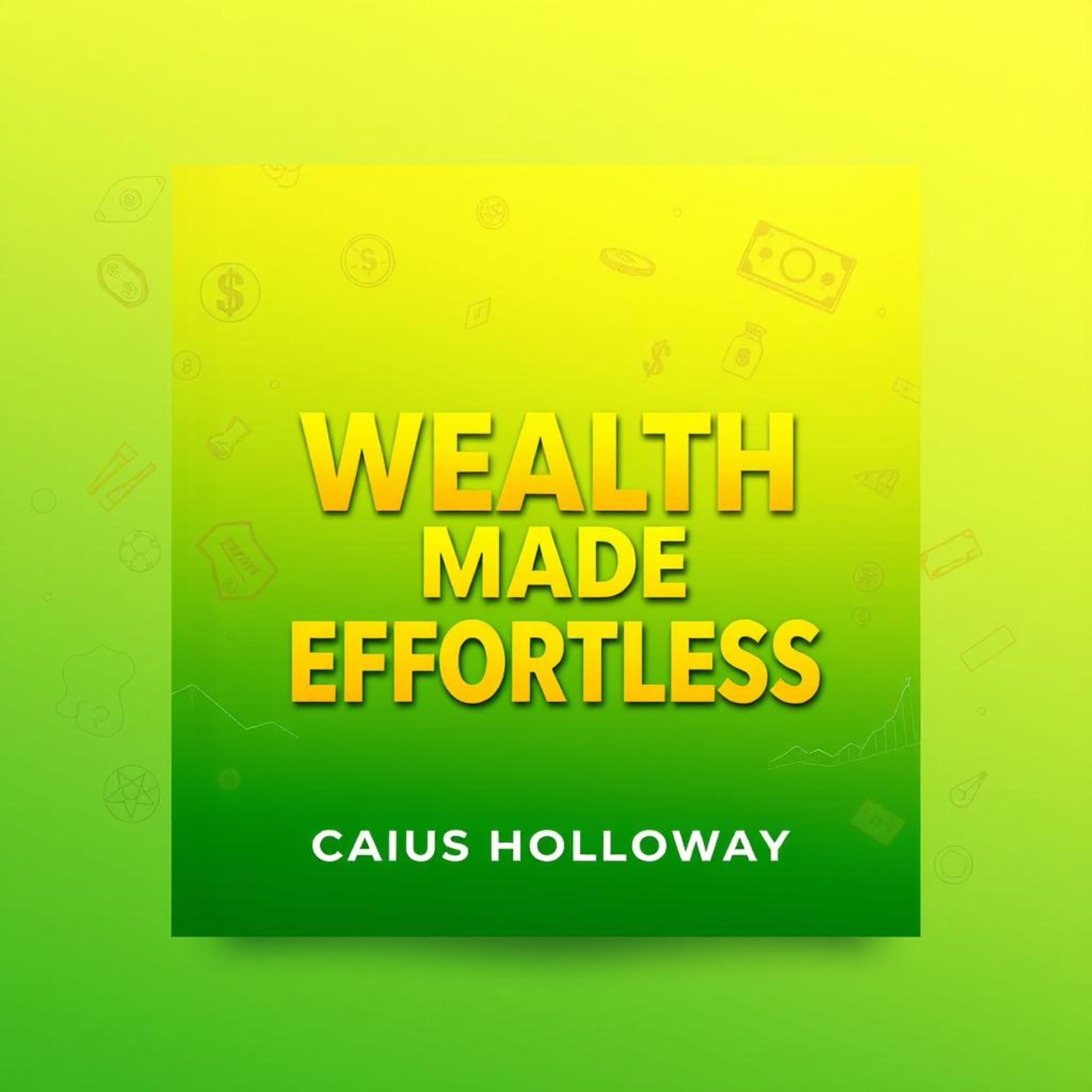 Wealth Made Effortless Today