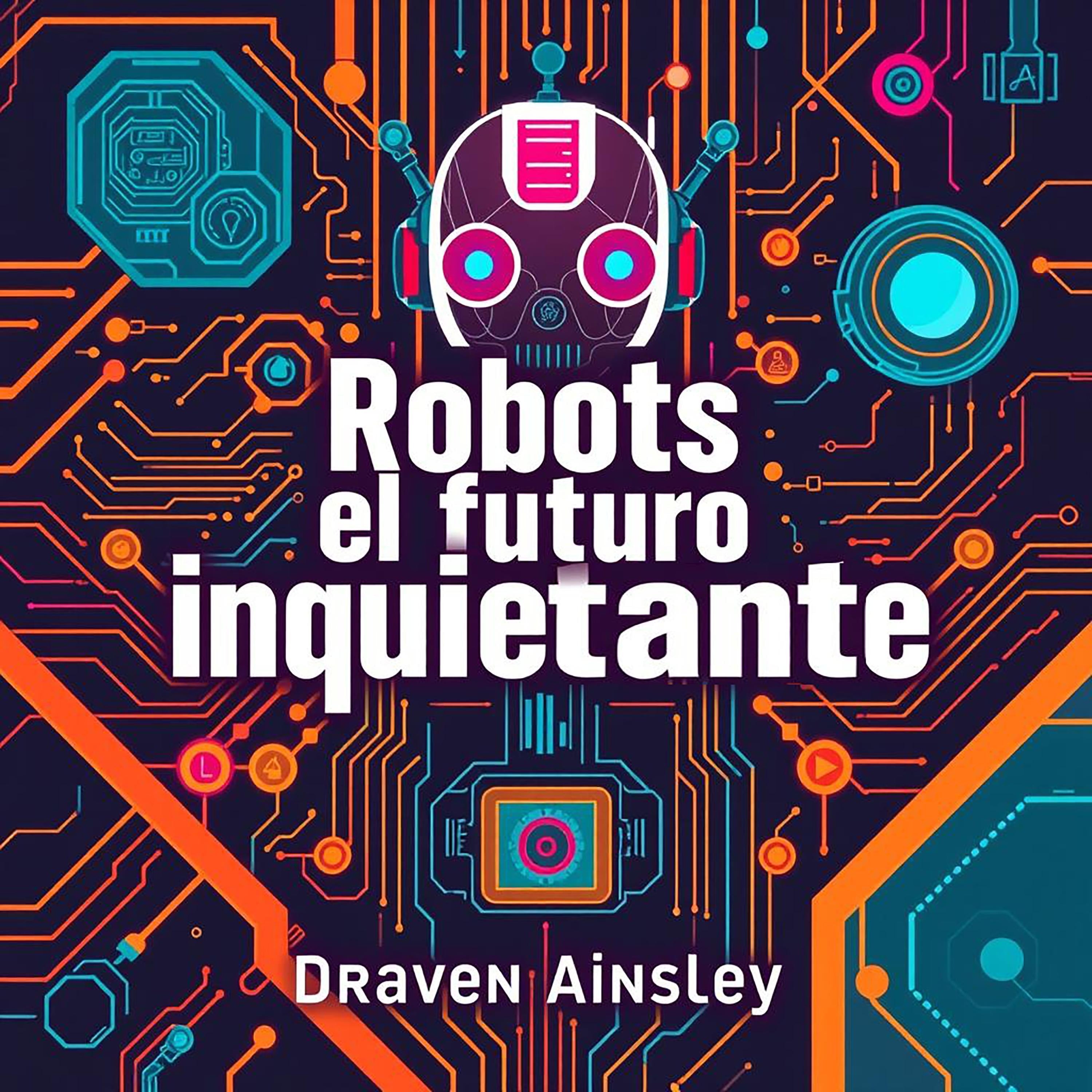 Robots y el futuro inquietante