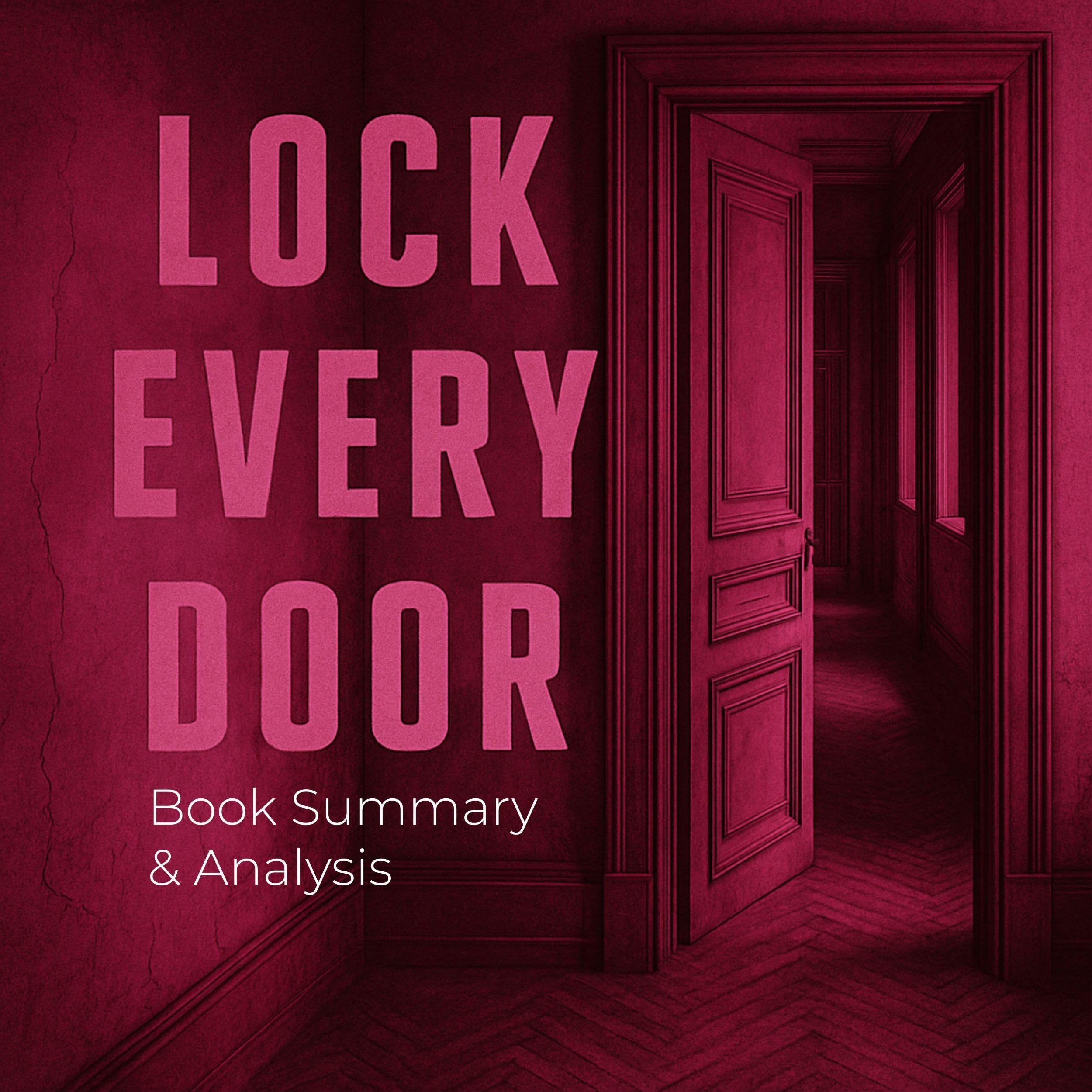 Lock Every Door: Book Summary & Analysis
