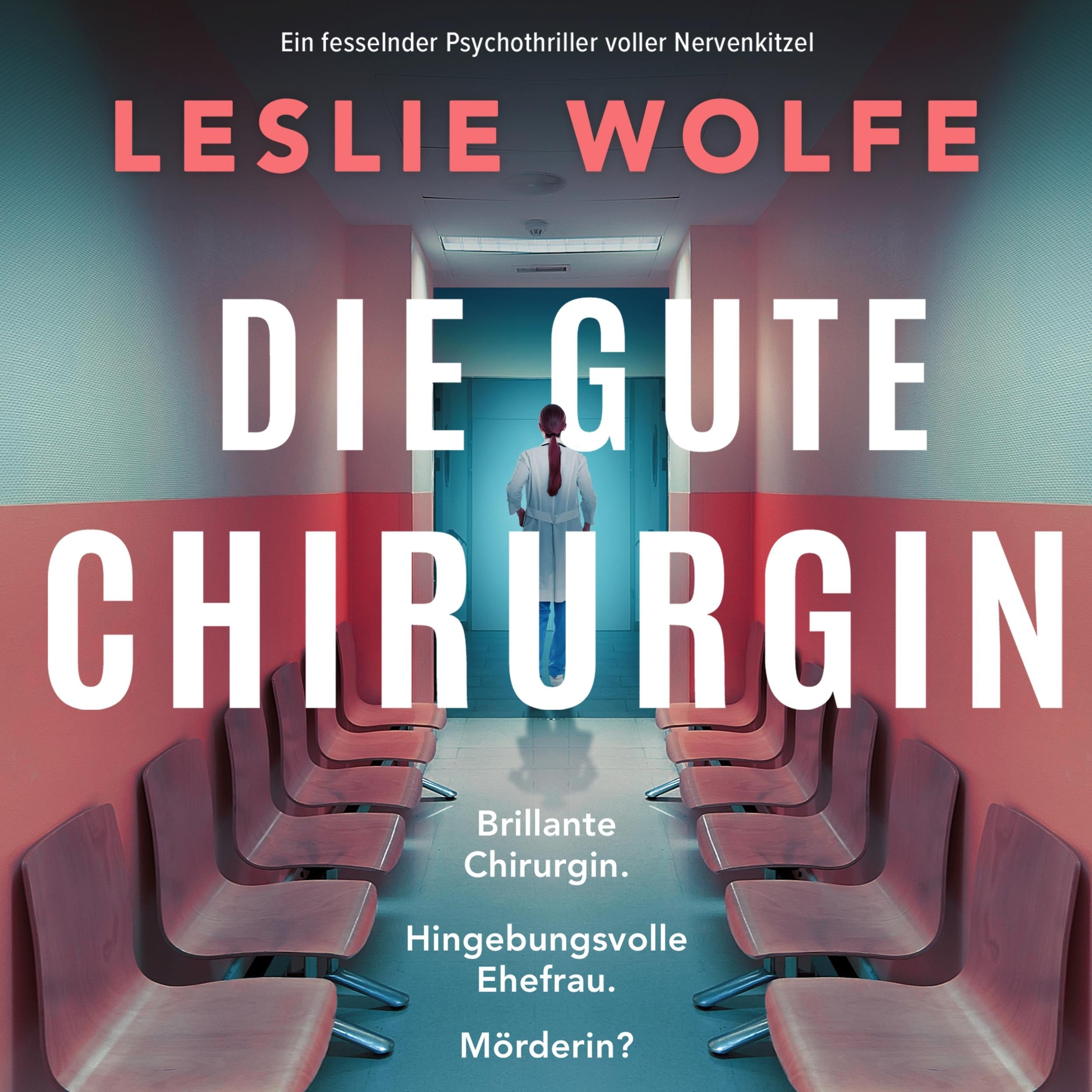 Die gute Chirurgin (Ungekürzt)