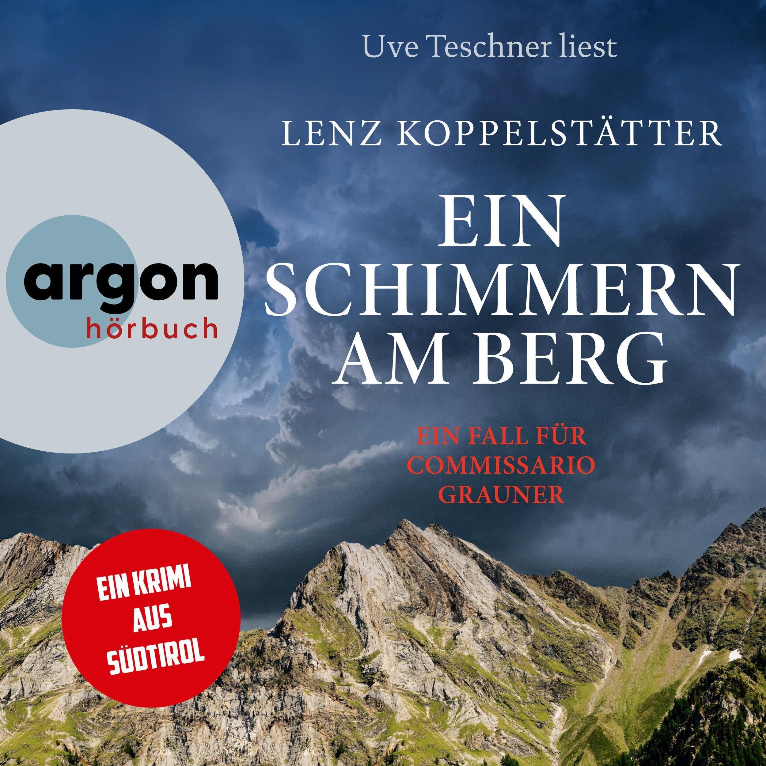 Ein Schimmern am Berg - Ein Fall für Commissario Grauner - Commissario Grauner ermittelt, Band 10 (Ungekürzte Lesung)
