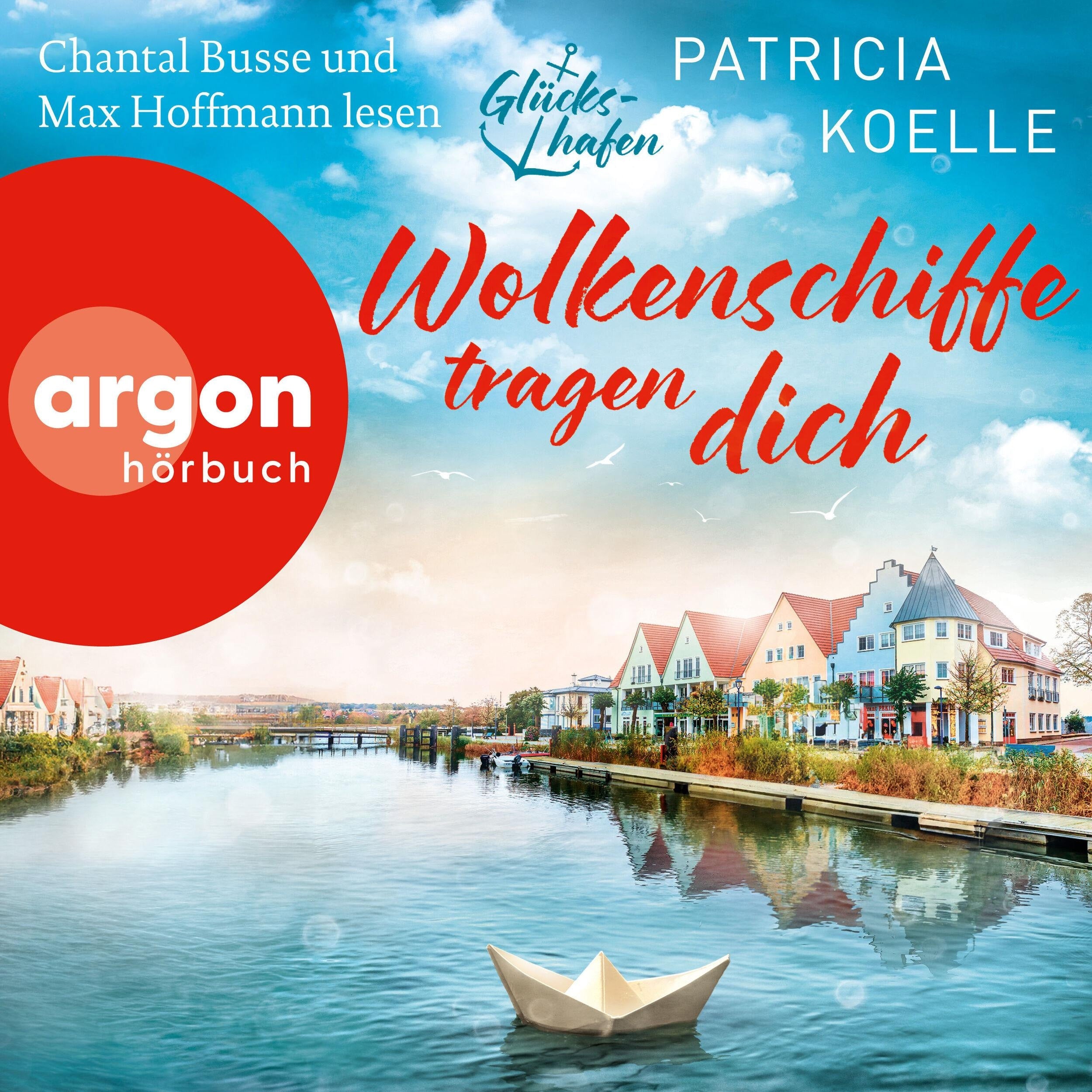 Wolkenschiffe tragen dich - Glückshafen-Reihe, Band 2 (Ungekürzte Lesung)