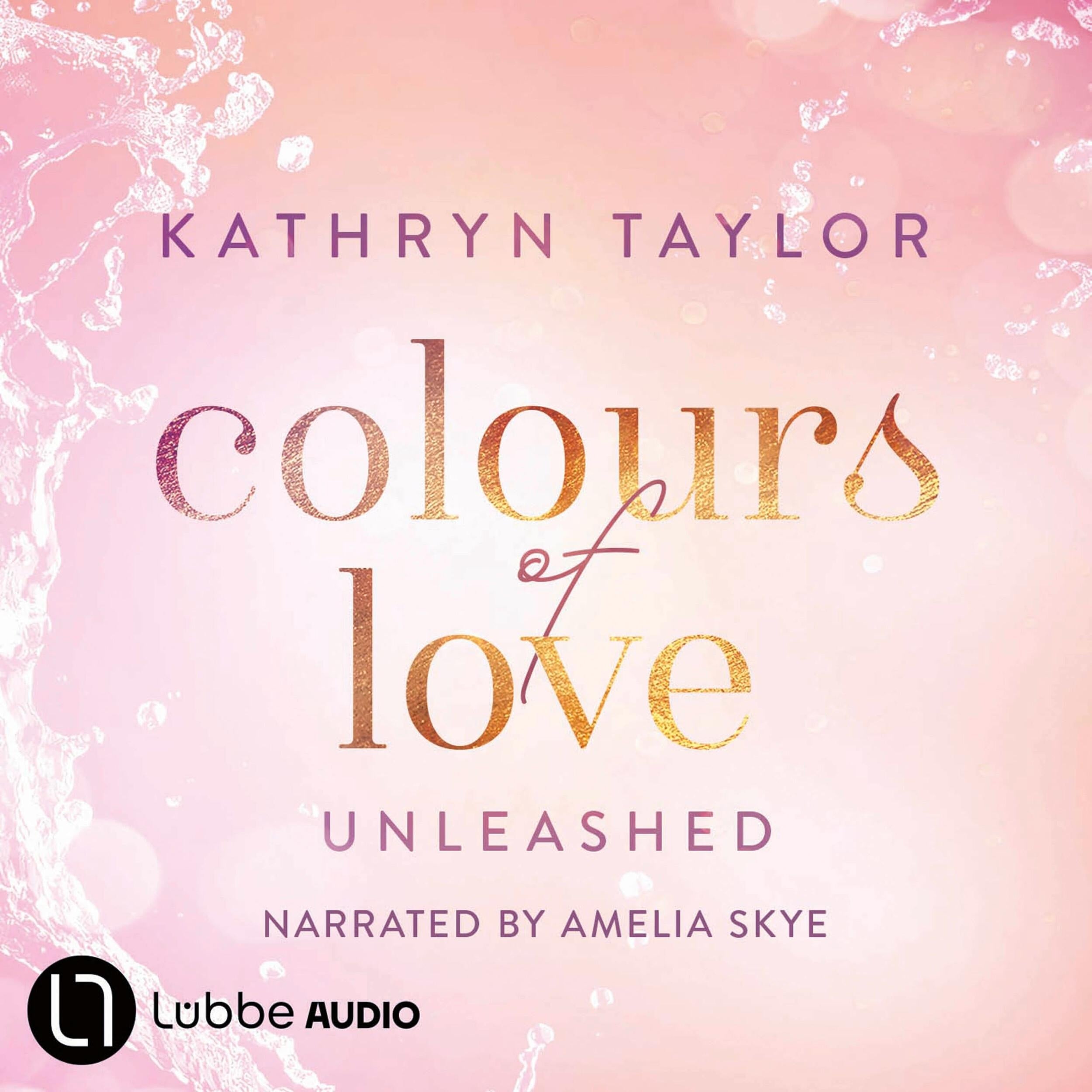 Unleashed - Colours of Love, Part 3 (Unabridged)