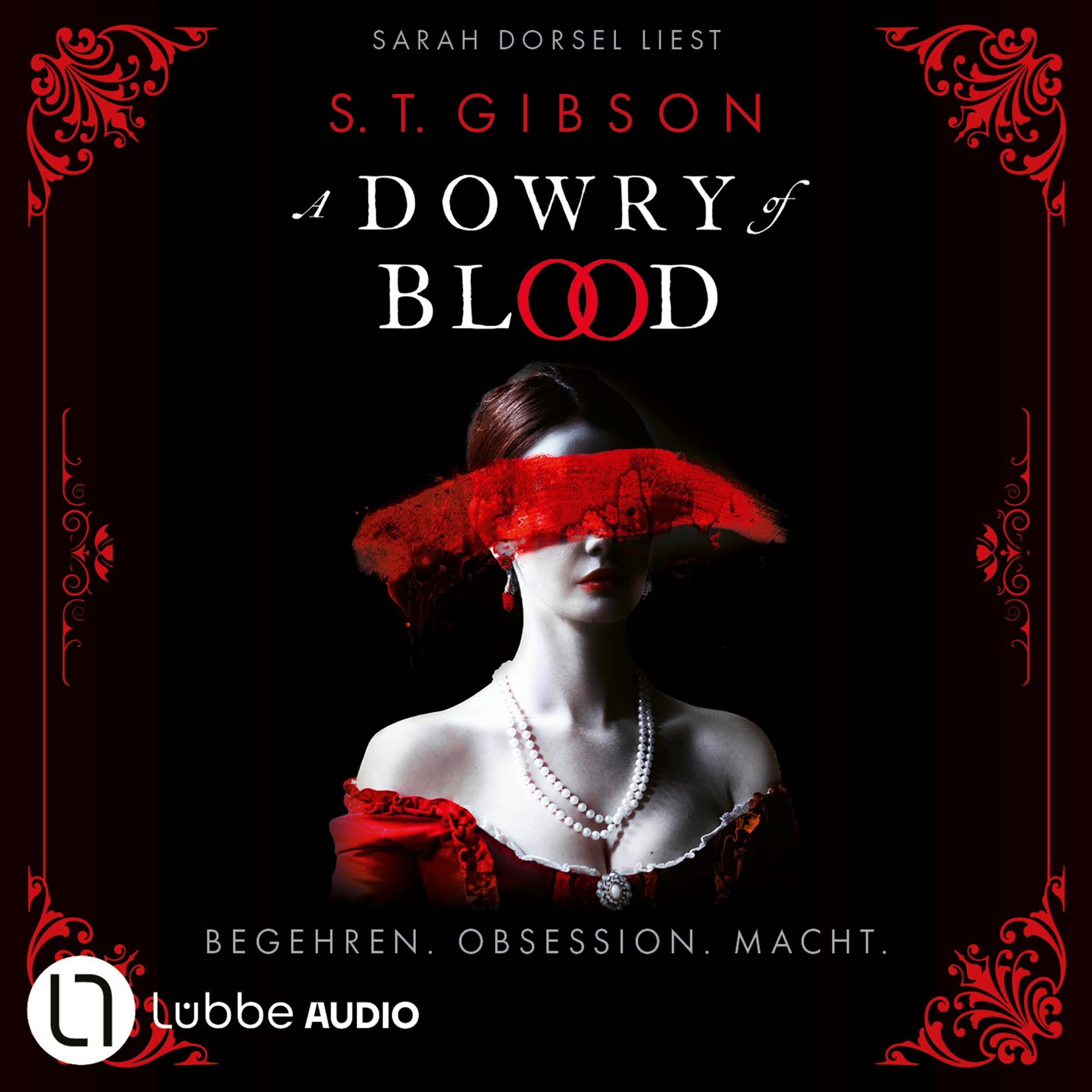 A Dowry of Blood - Begehren. Obsession. Macht. Ungekürzt (Ungekürzt)
