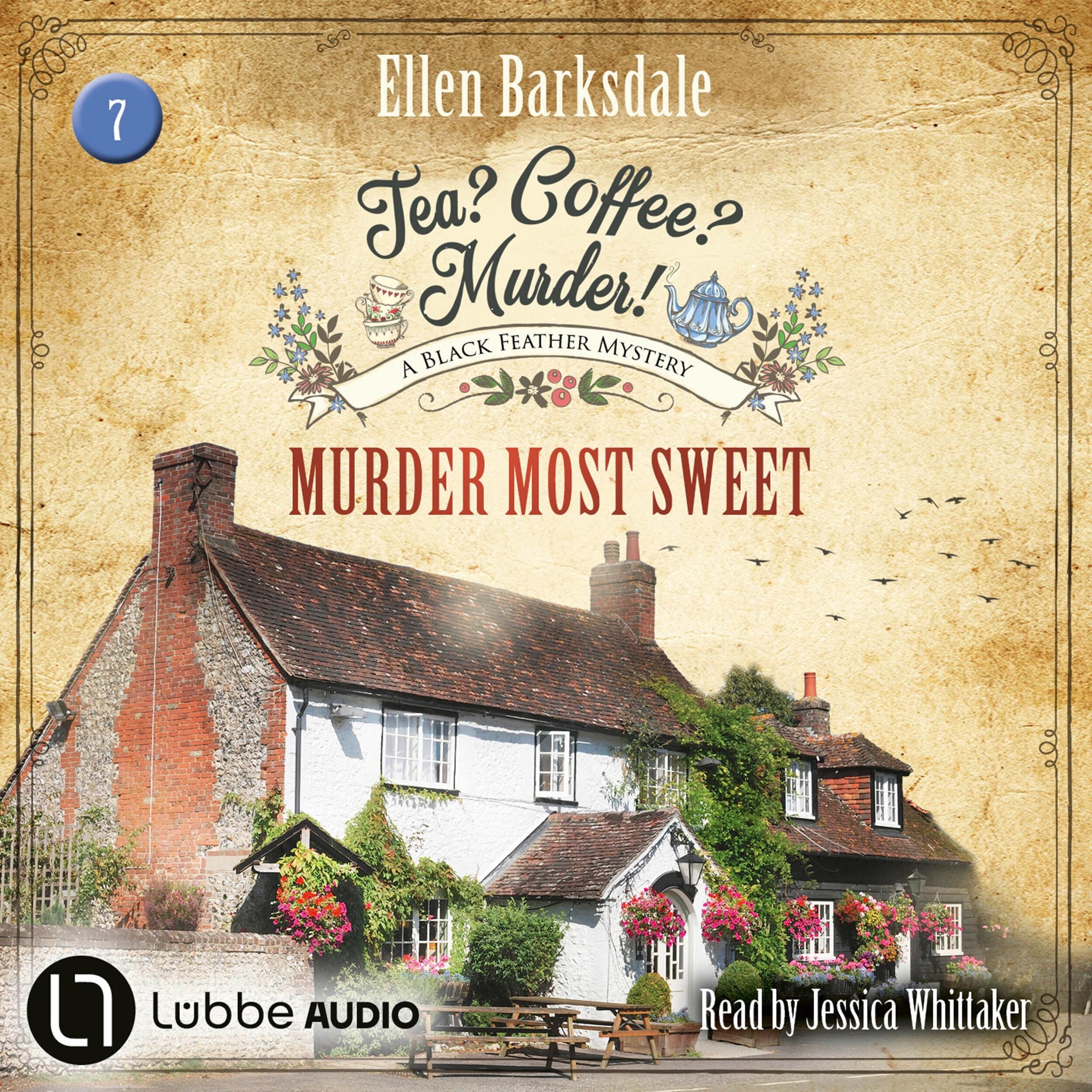 Murder Most Sweet - Tea? Coffee? Murder!, Episode 7 (Unabridged)