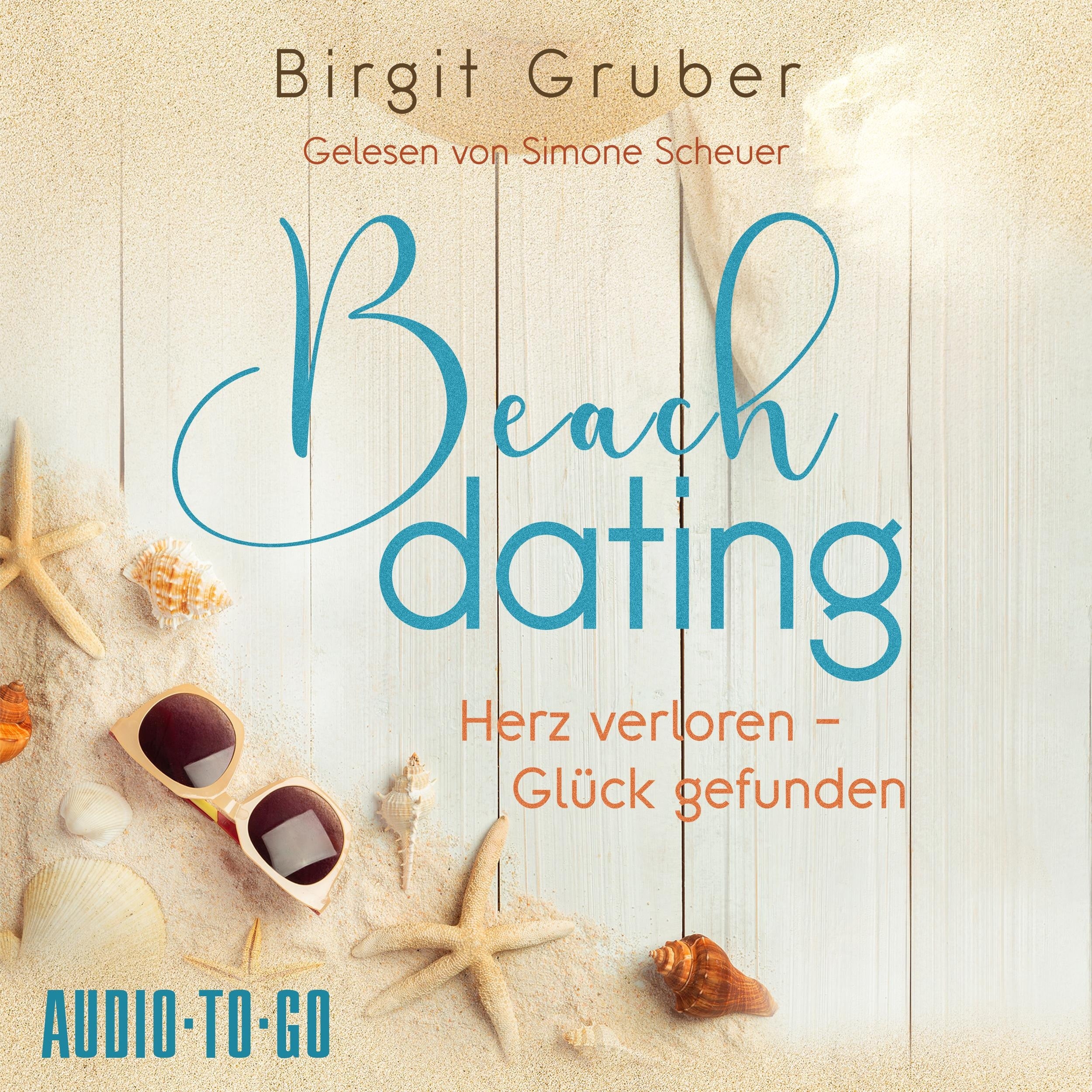Beachdating - Herz verloren, Glück gefunden - Happy Vibes, Band 1 (ungekürzt)