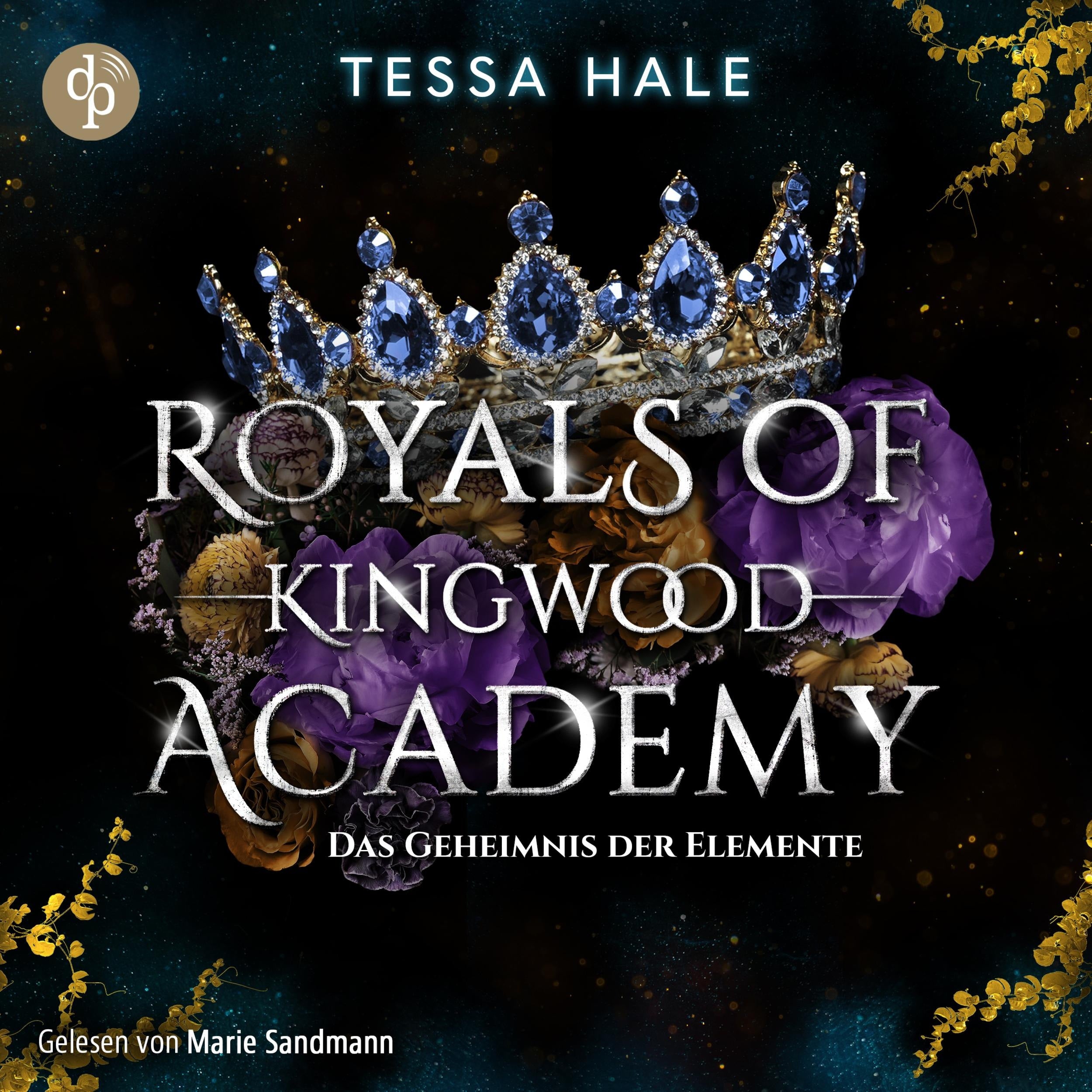 Das Geheimnis der Elemente - Royals of Kingwood Academy - Reverse Harem / Spicy Urban Fantasy / Bully Romance, Band 2 (Ungekürzt)