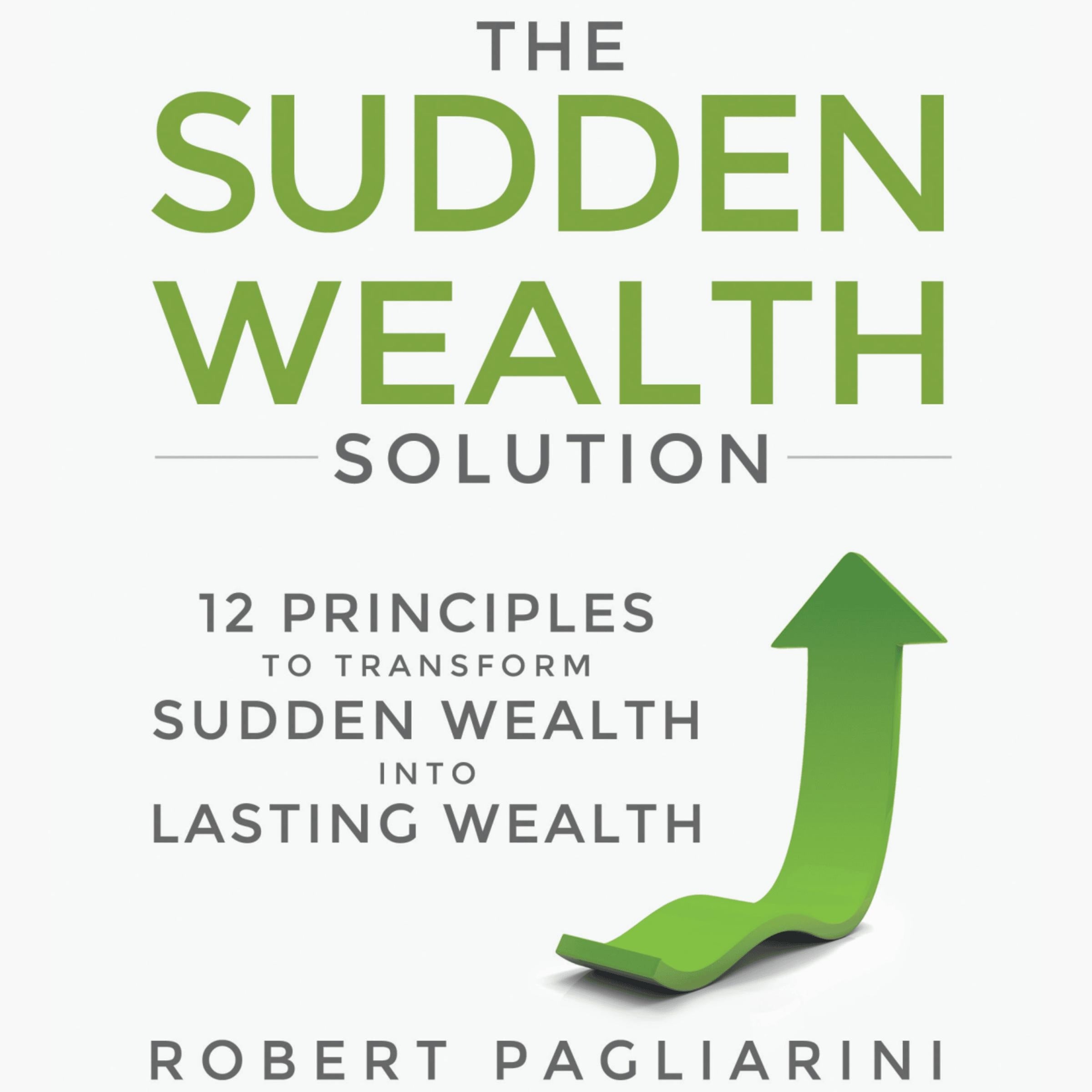 The Sudden Wealth Solution