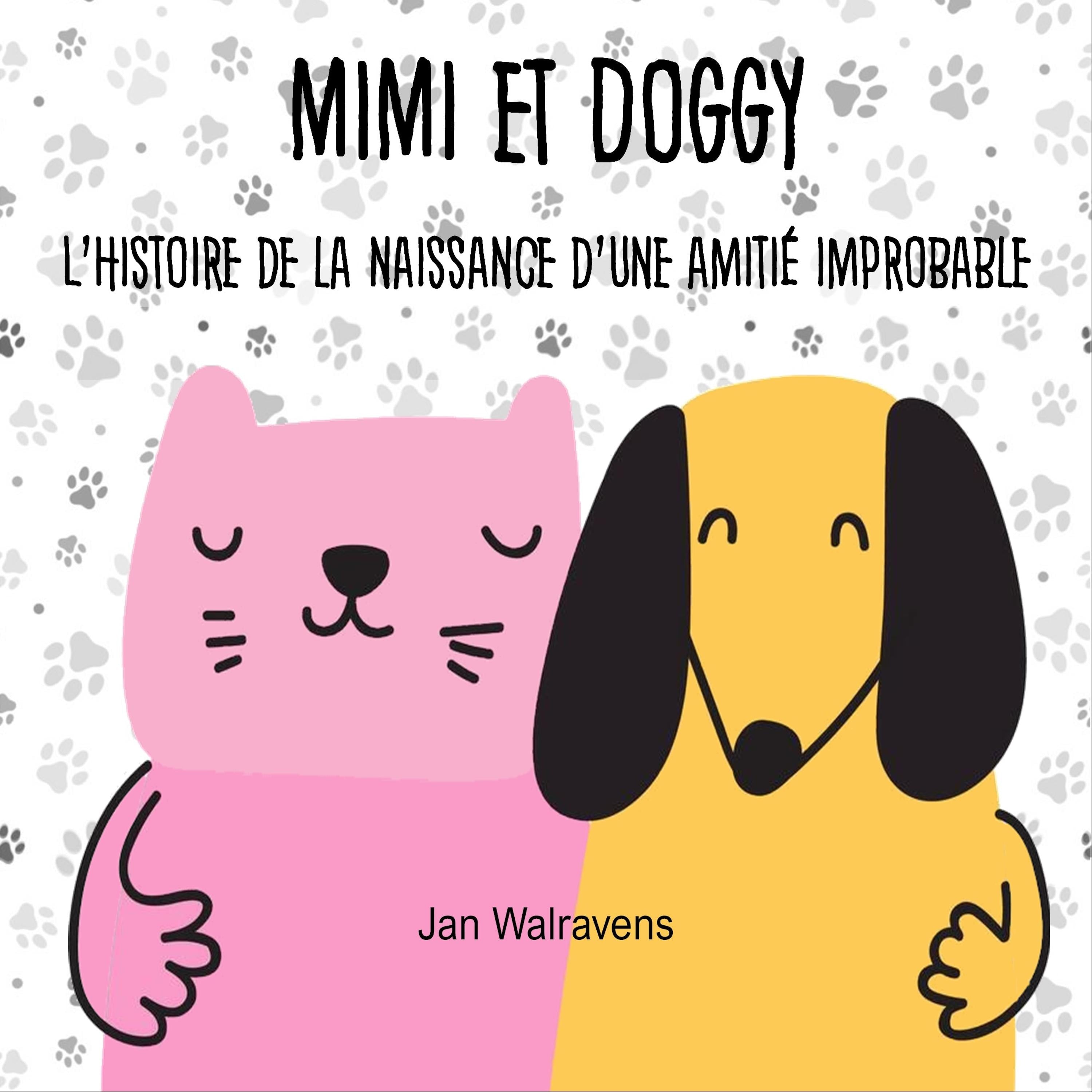 Mimi & Doggy - L'histoire de la naissance d'une amitié improbable