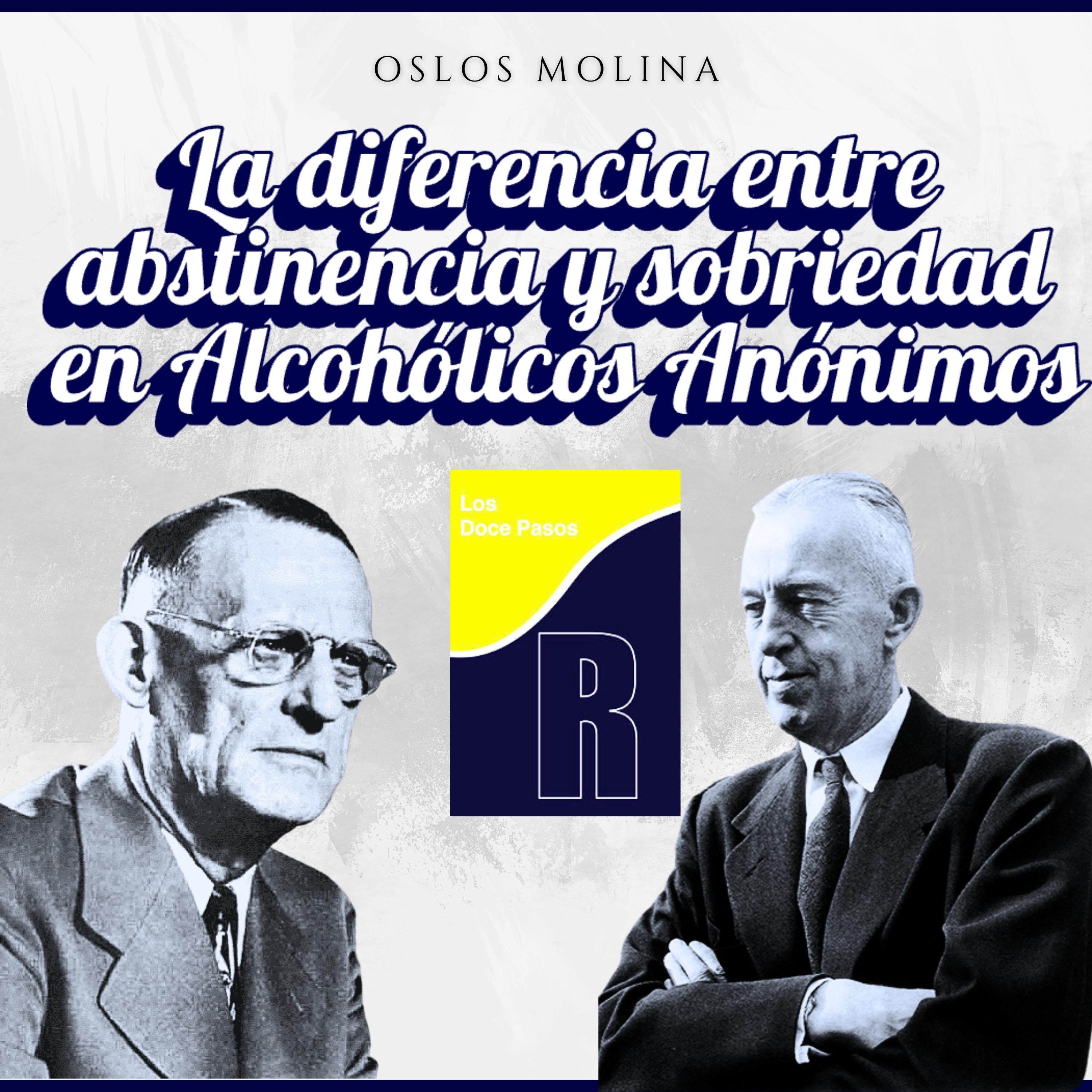 La diferencia entre abstinencia y sobriedad en Alcohólicos Anónimos
