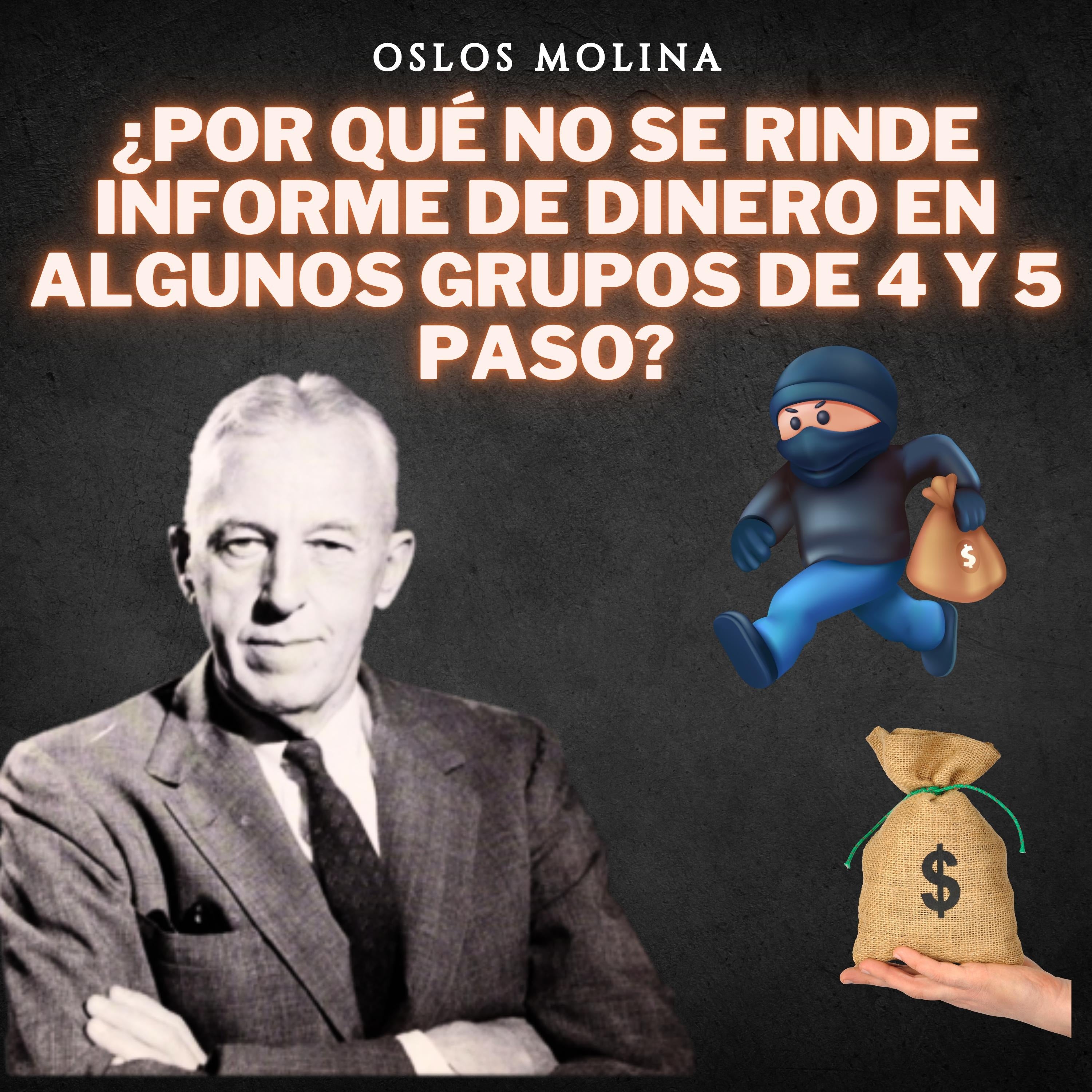 ¿Por qué no se rinde informe de dinero en algunos grupos de 4 y 5 paso?