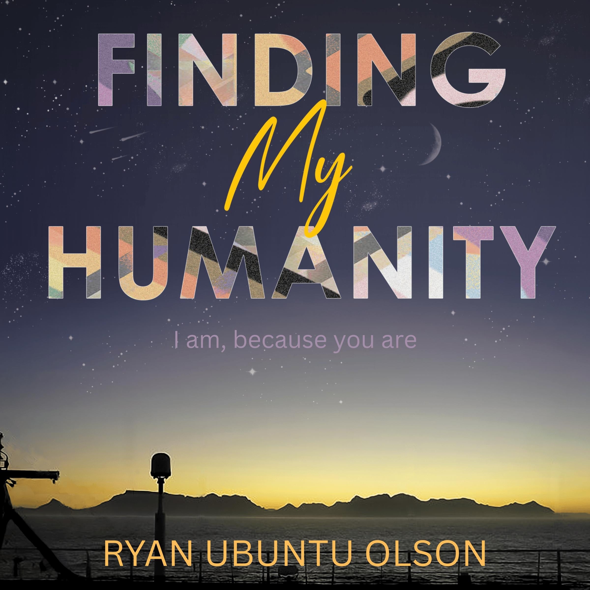 Finding My Humanity