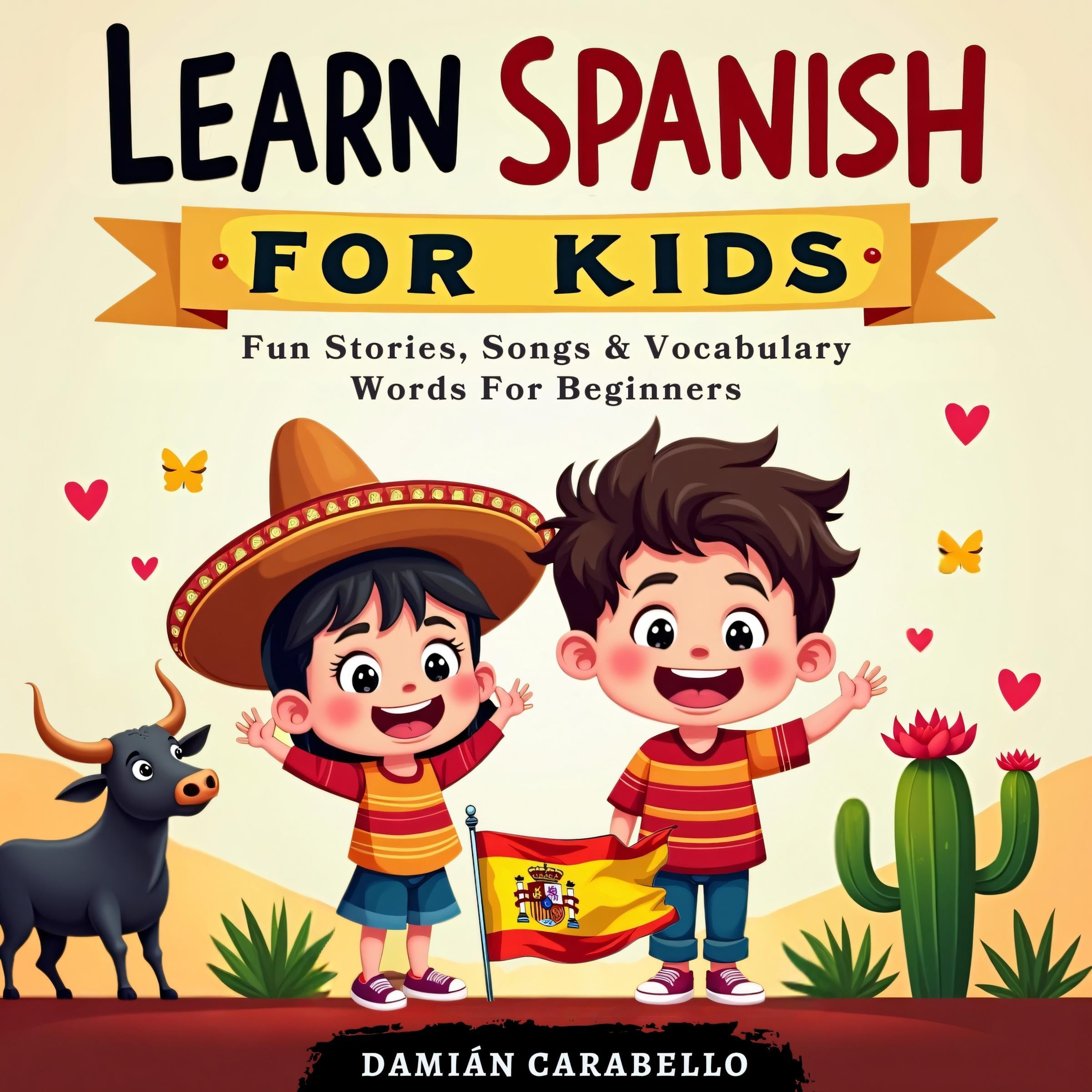Learn Spanish for Kids. Fun Stories, Songs & Vocabulary Words For Beginners