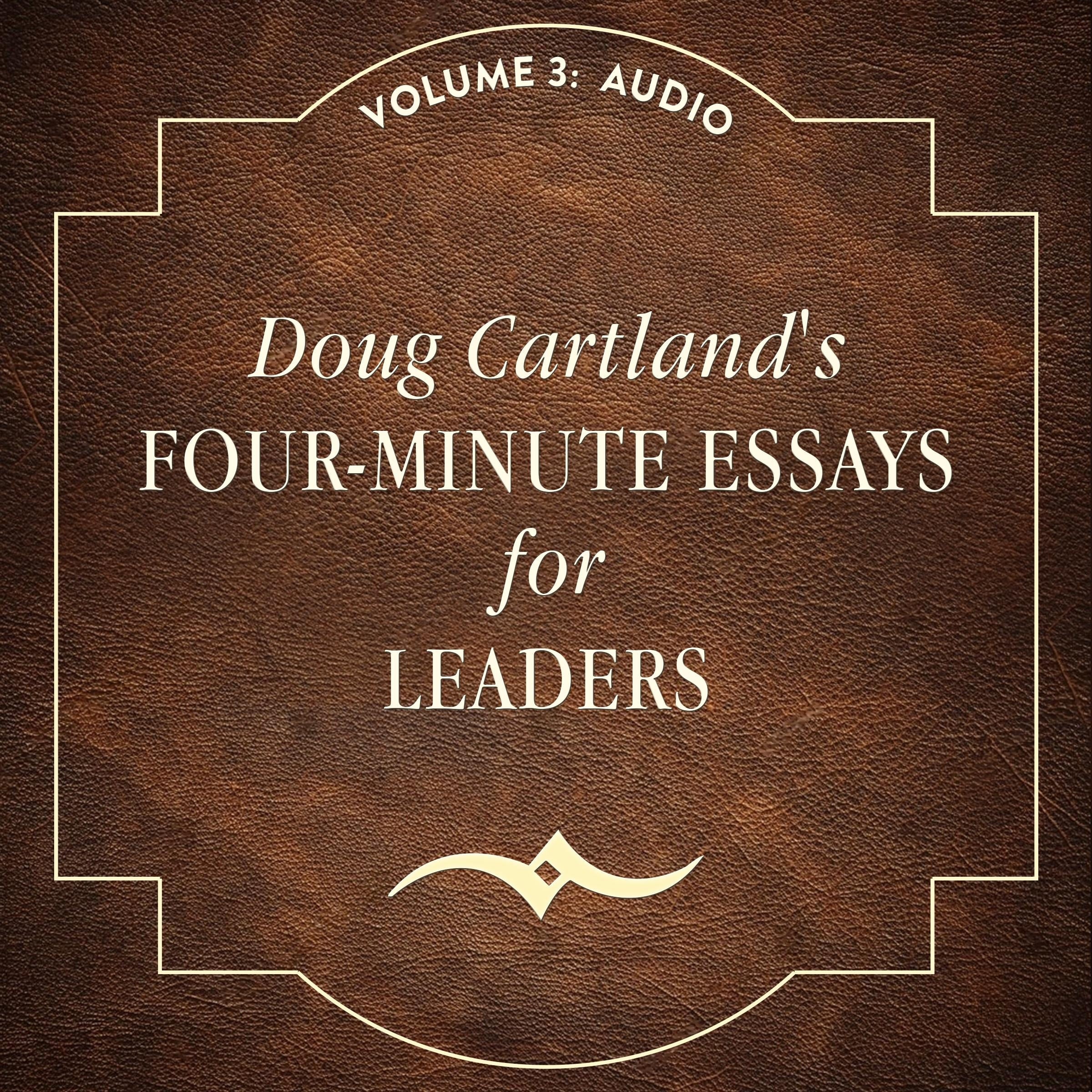 Four-Minute Essays for Leaders Volume 3: Audio