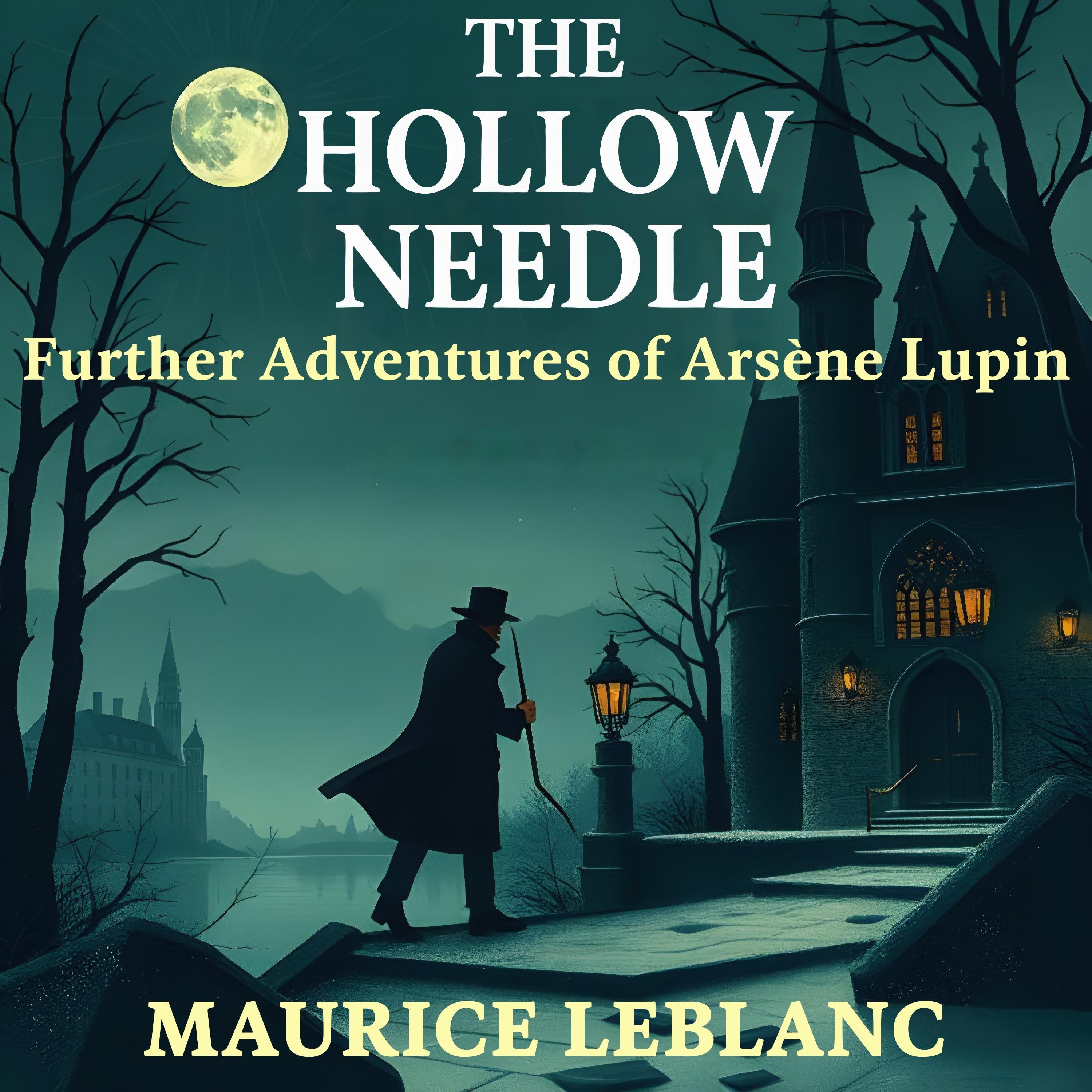 The Hollow Needle: Further adventures of Arsène Lupin