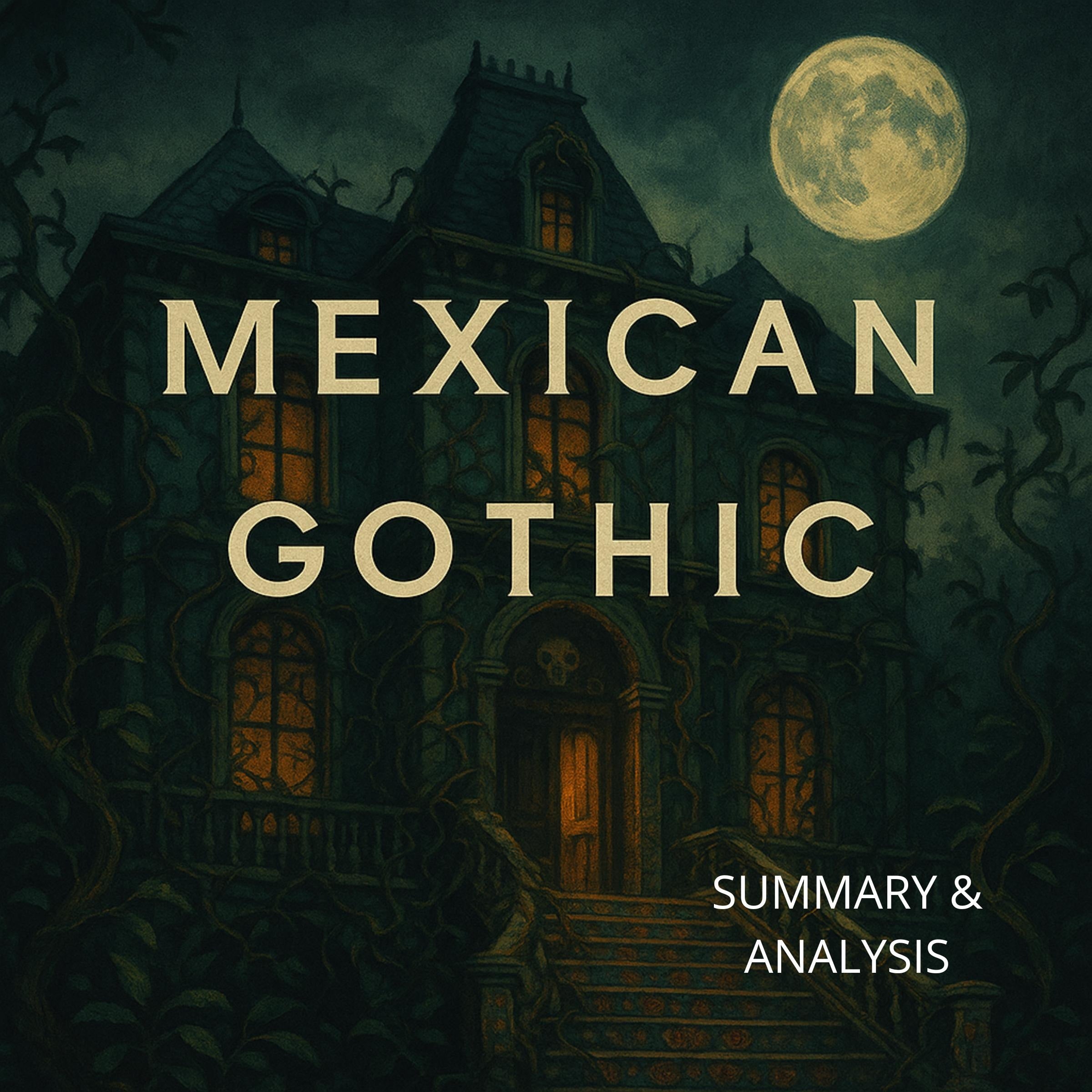 Mexican Gothic: Book summary & analysis