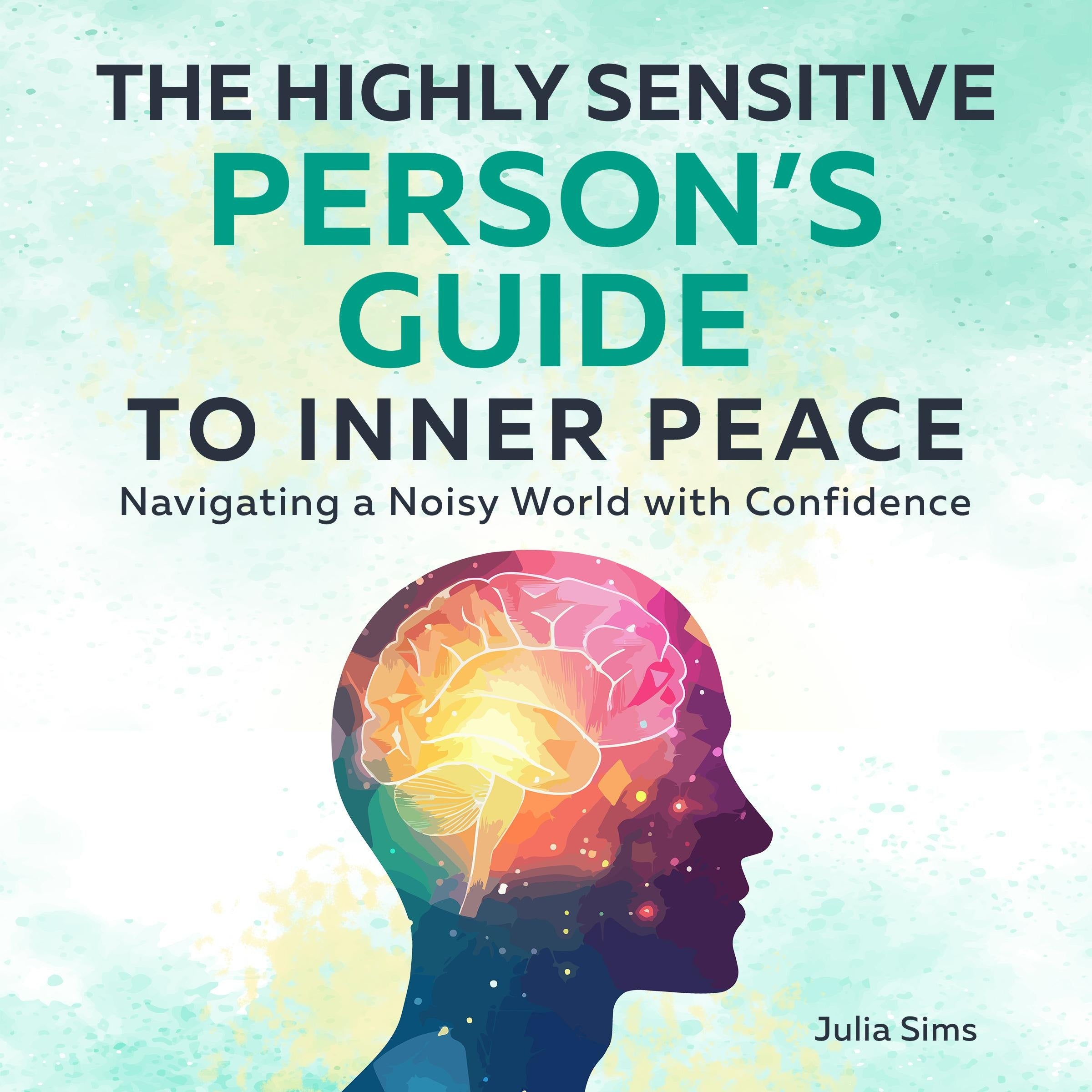 The Highly Sensitive Person’s Guide to Inner Peace