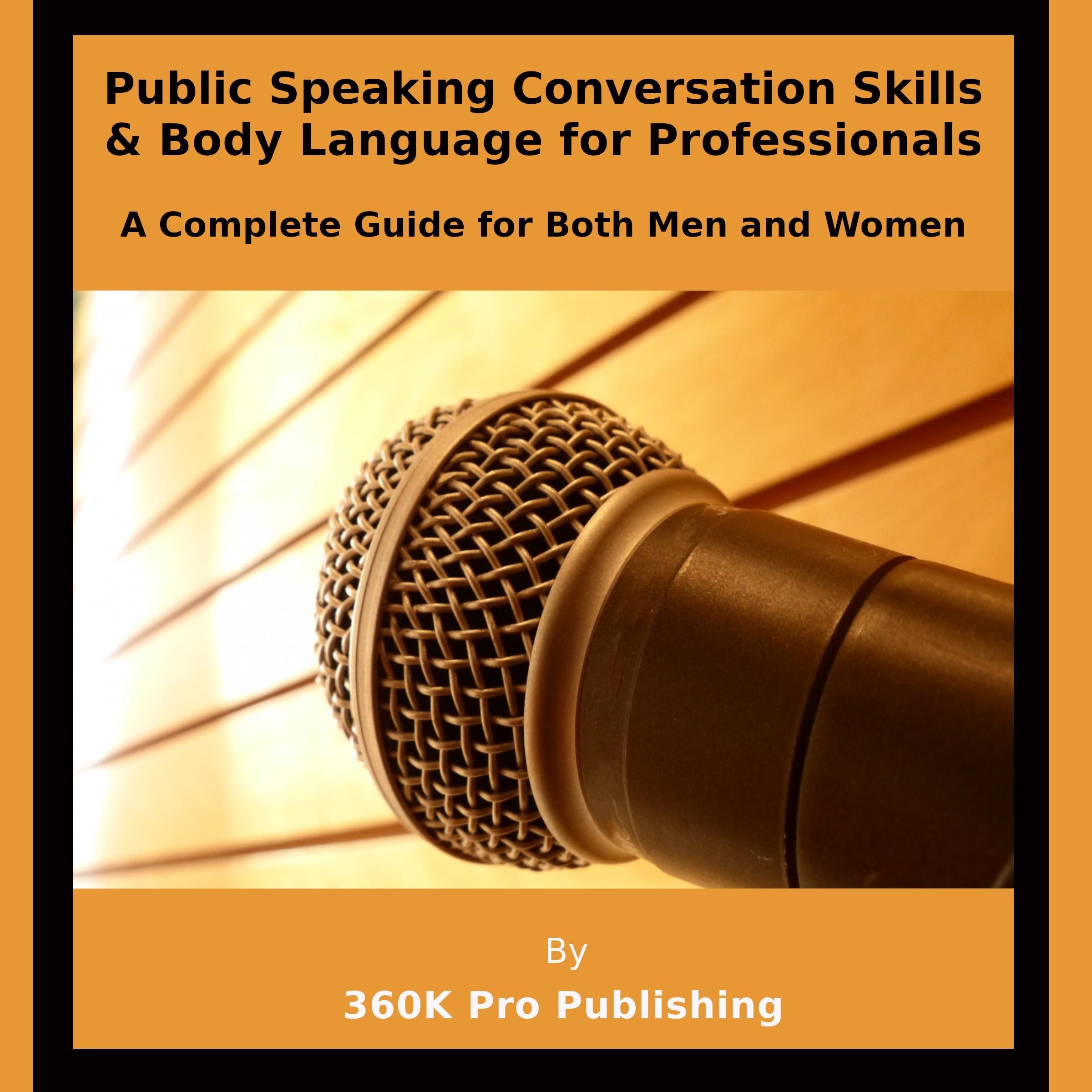 Public Speaking, Conversation Skills & Body Language for Professionals