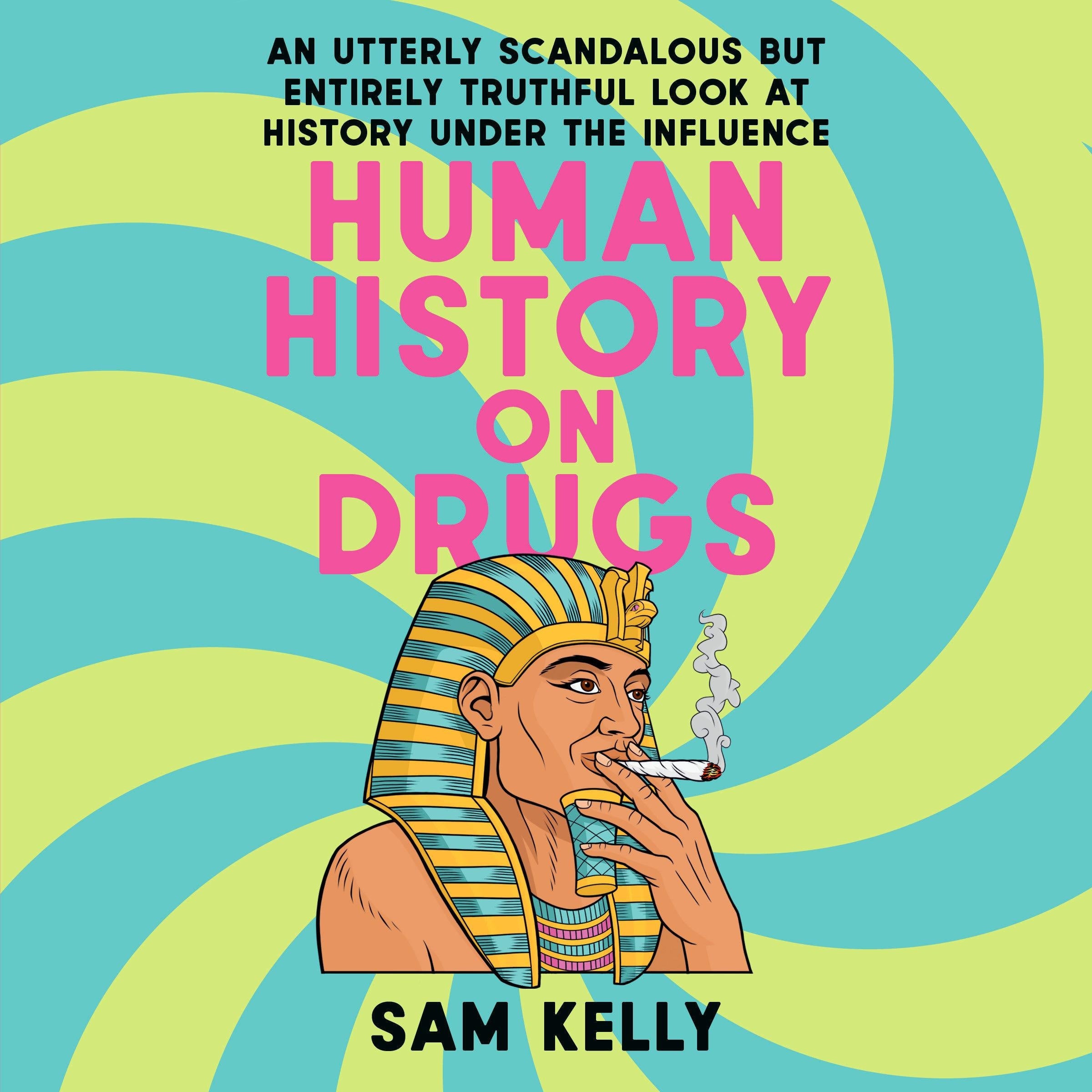 Human History on Drugs