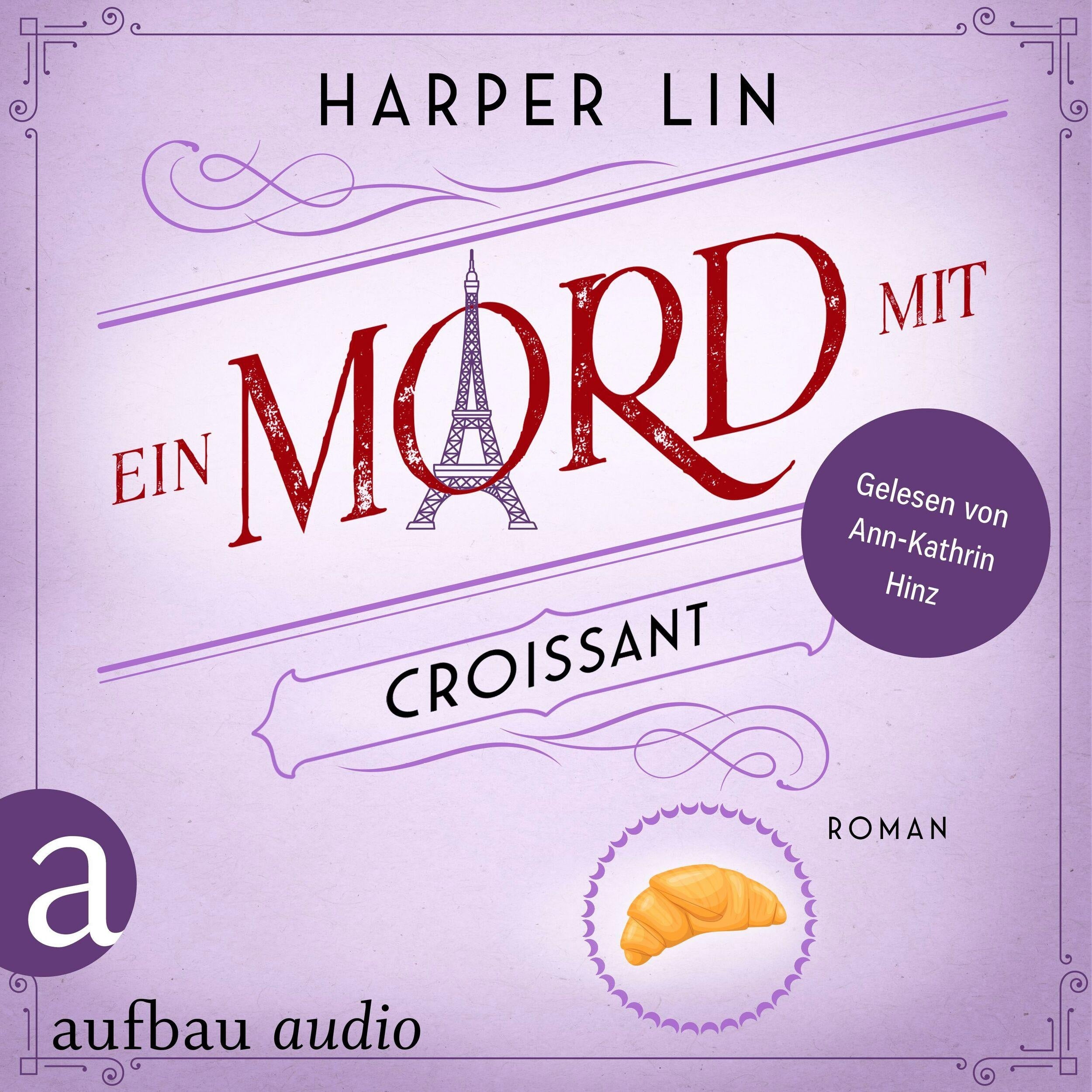 Ein Mord mit Croissant - Ein Patisserie Krimi, Band 5 (Ungekürzt)