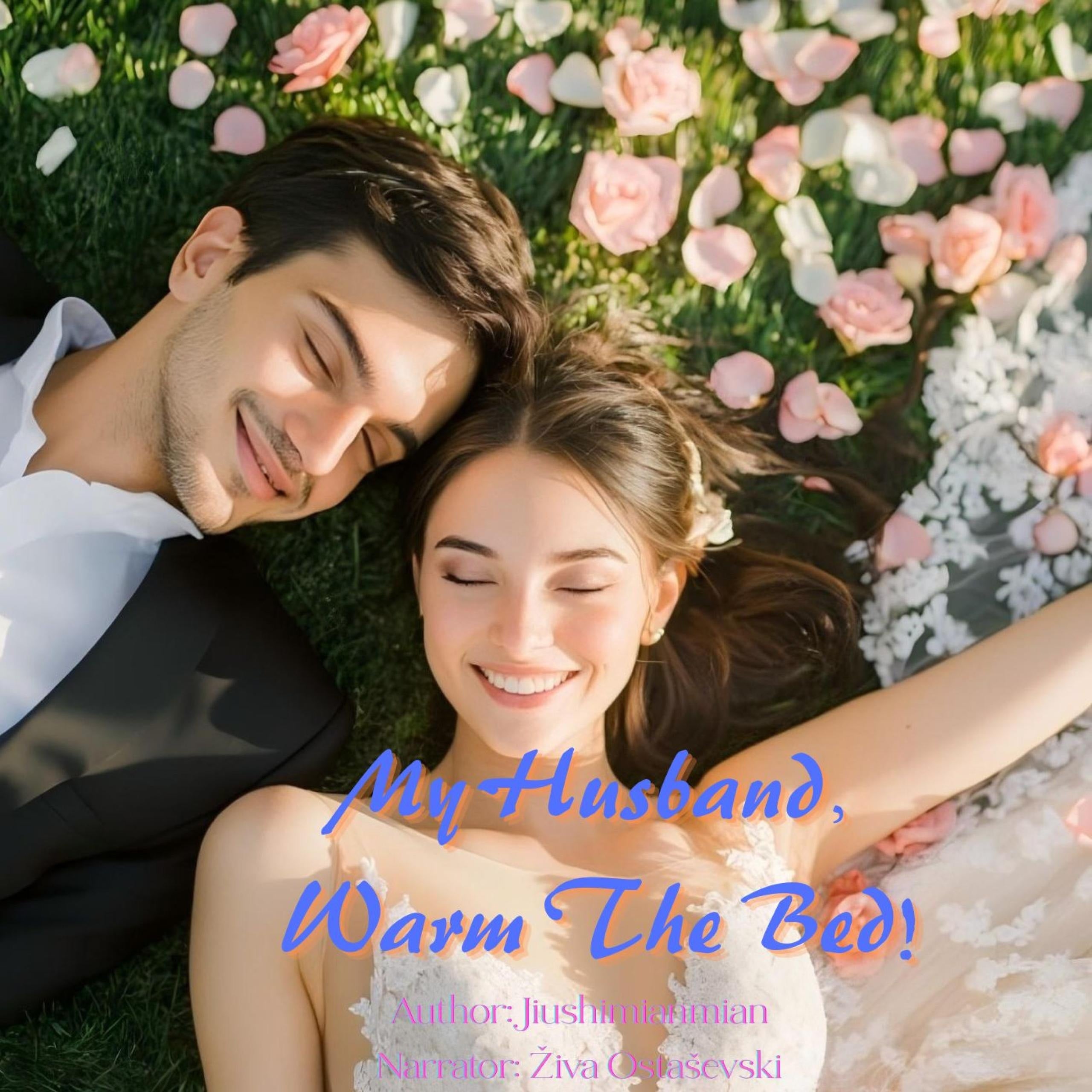 My Husband, Warm The Bed!