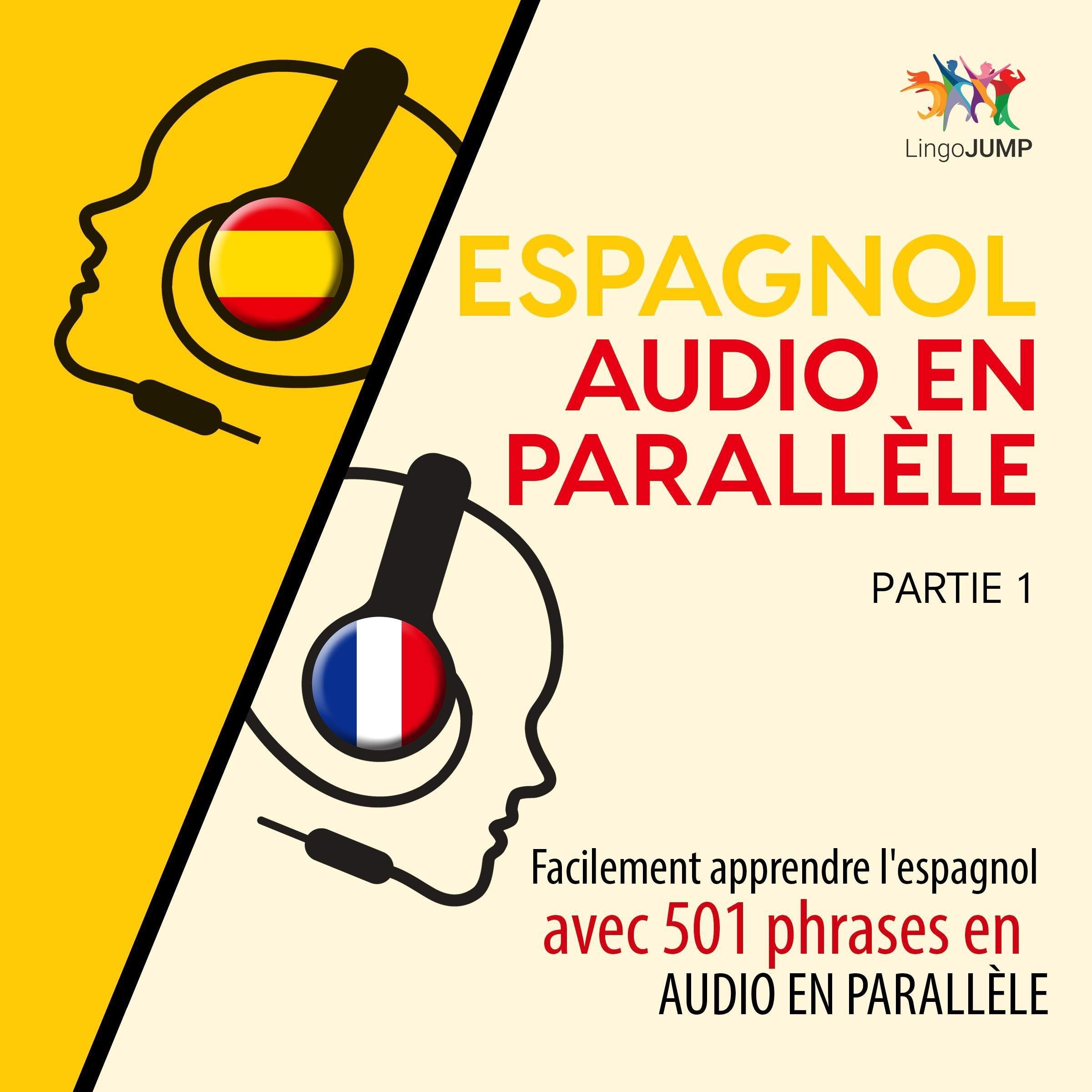 Espagnol audio en parallèle - Facilement apprendre l'espagnol avec 501 phrases en audio en parallèle - Partie 1