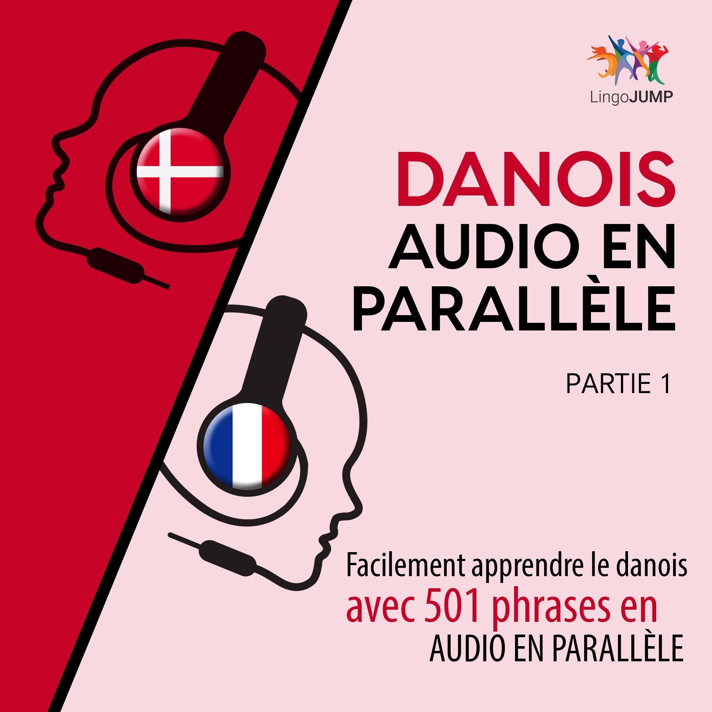 Danois audio en parallèle - Facilement apprendre le danois avec 501 phrases en audio en parallèle - Partie 1