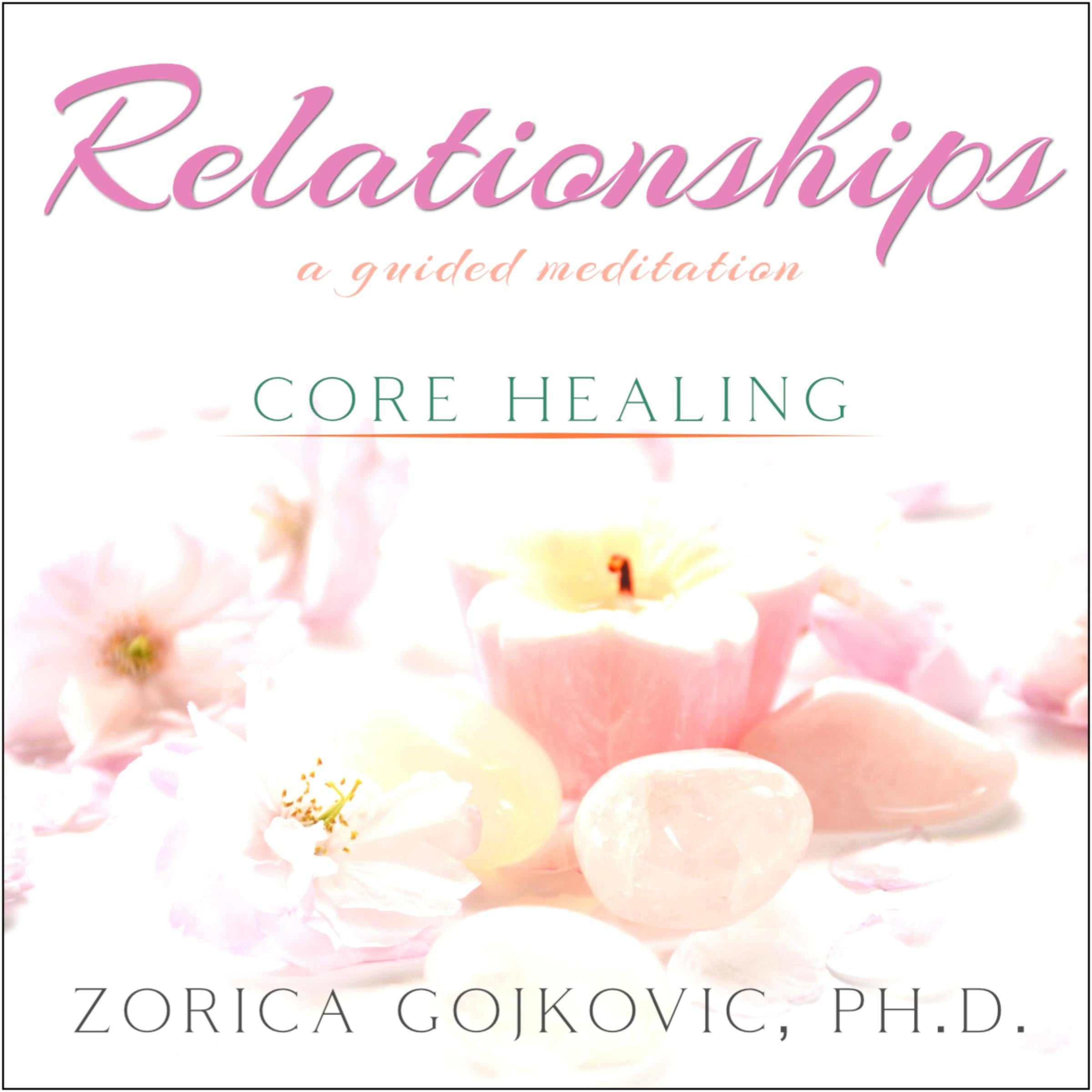 Relationships, Core Healing
