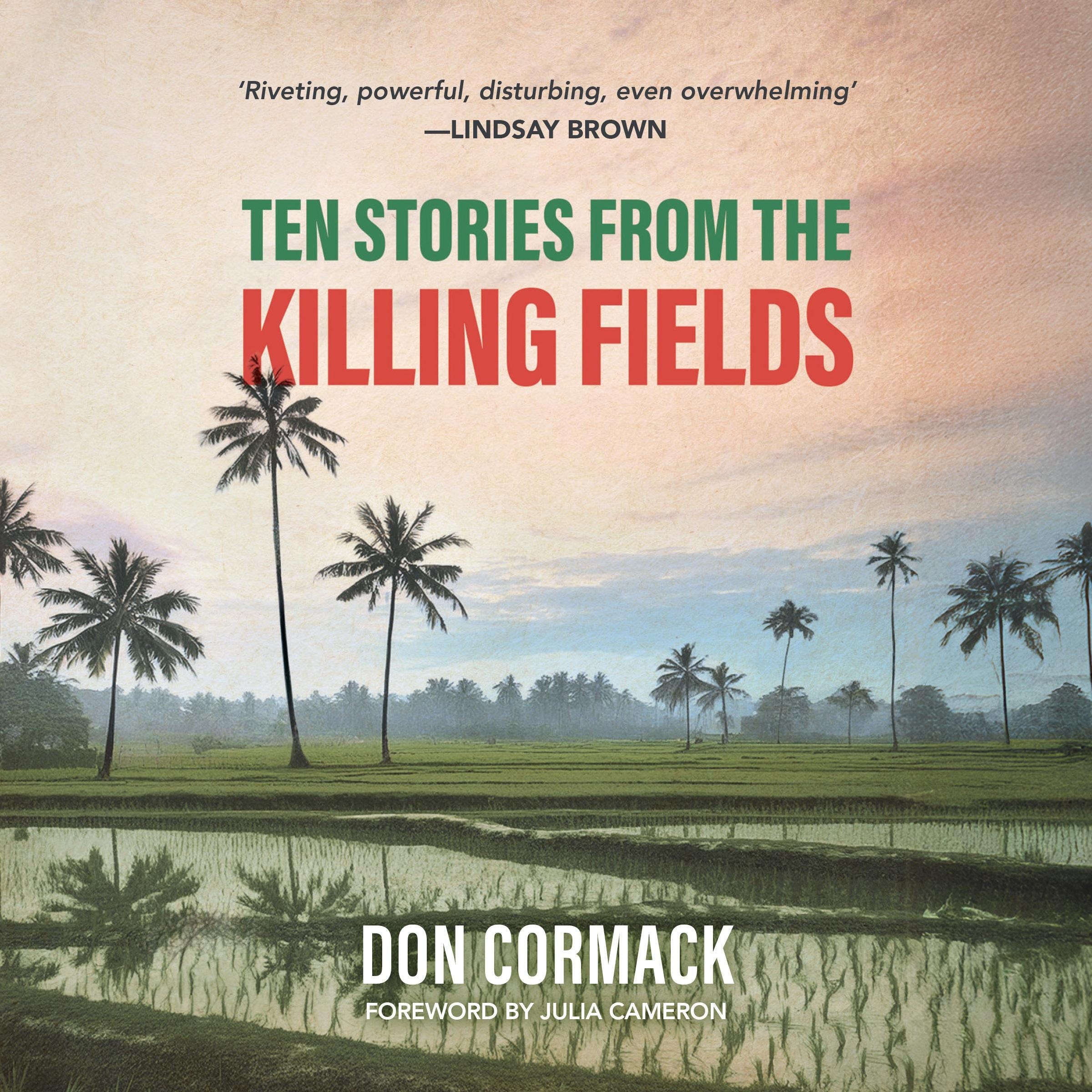 Ten Stories from the Killing Fields
