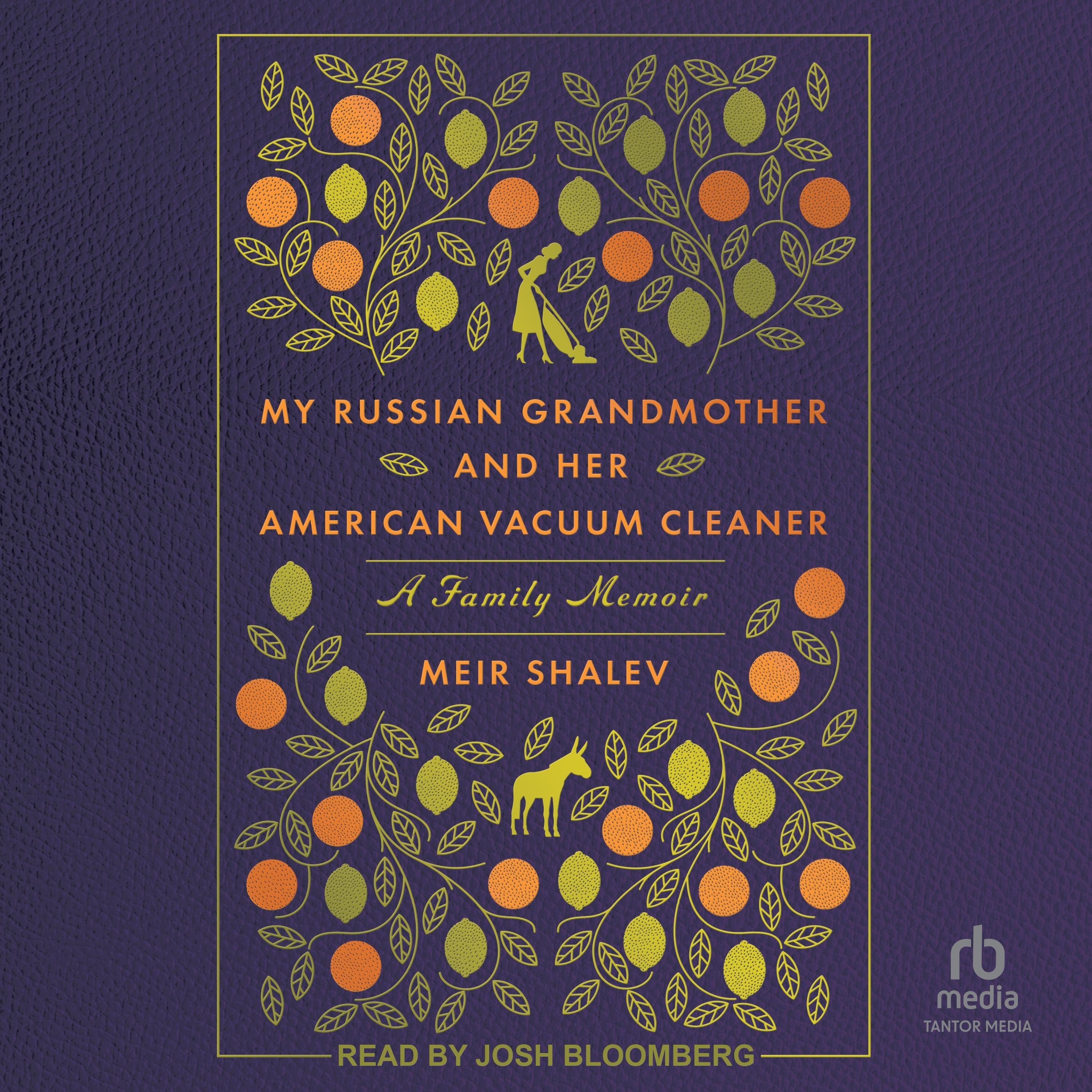 My Russian Grandmother and Her American Vacuum Cleaner