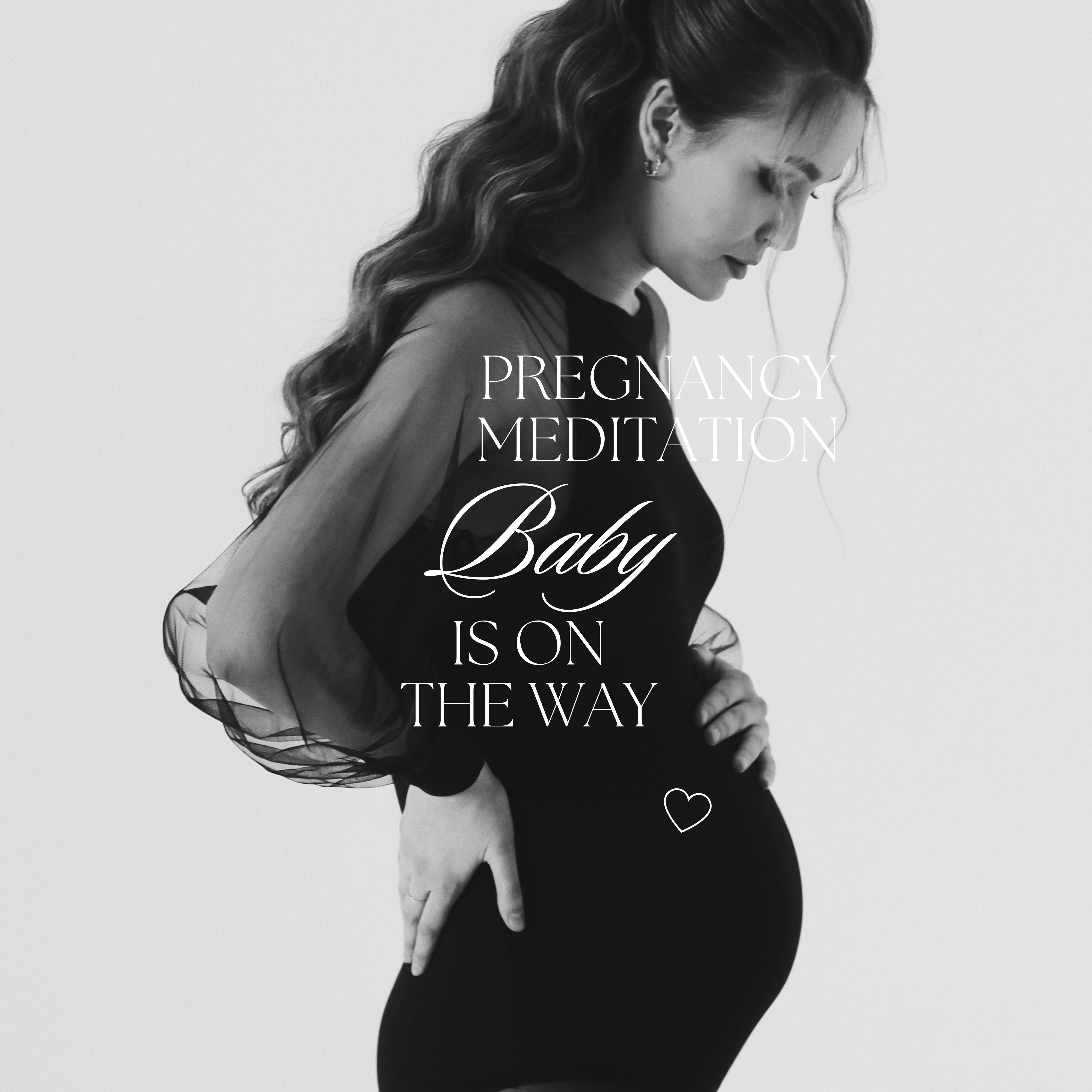 Pregnancy Meditation: Baby is on the Way