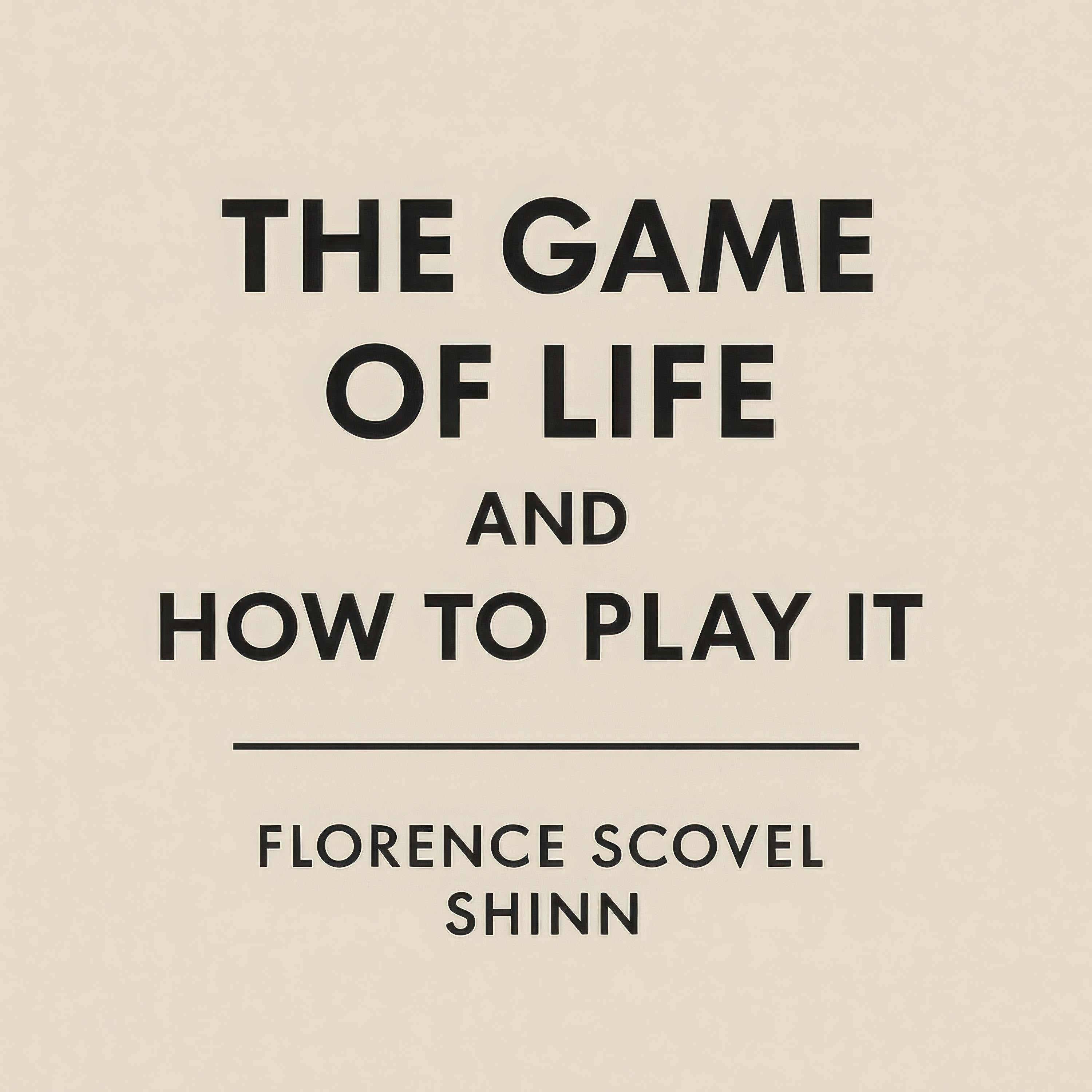 The Game of Life and How to Play it