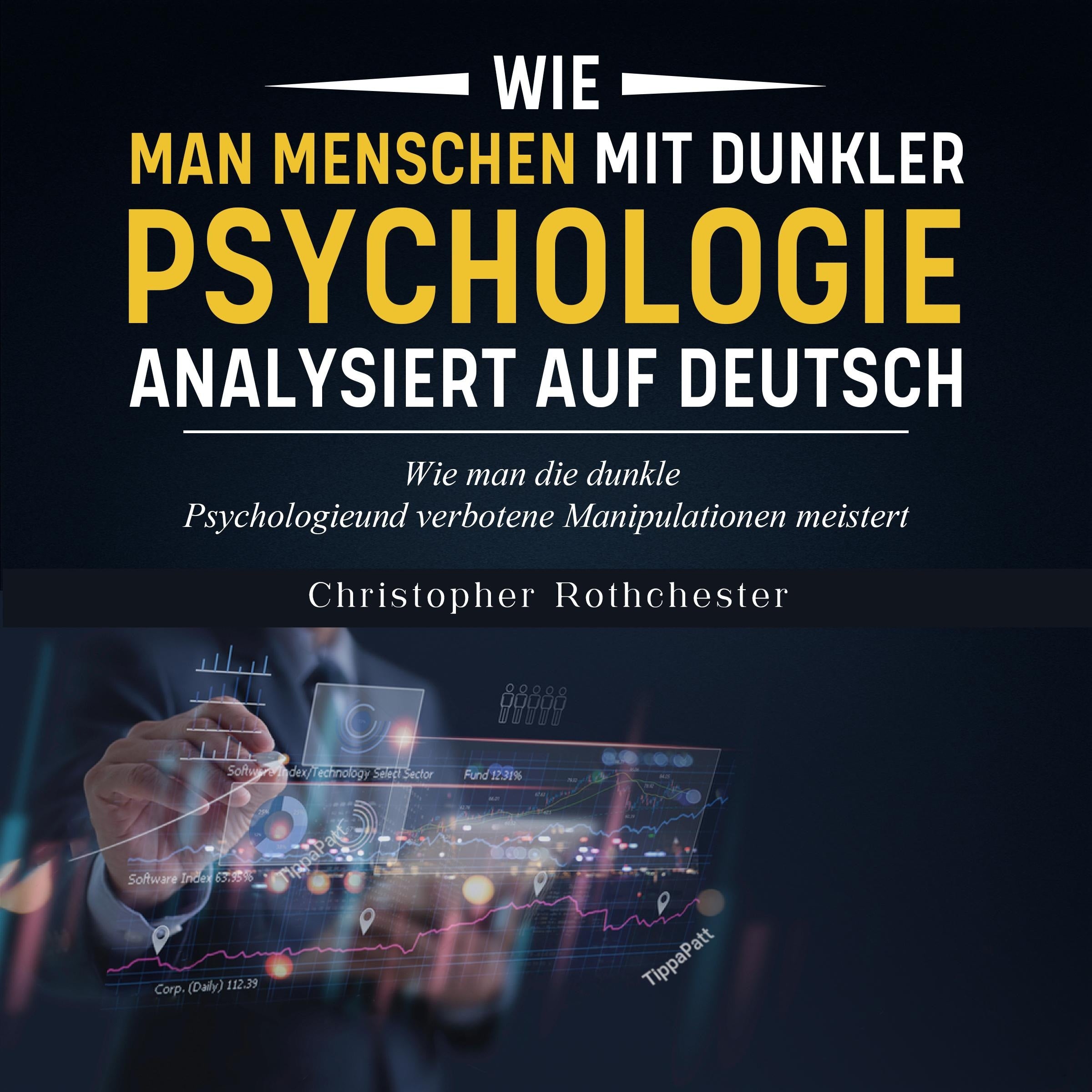 Wie man Menschen mit dunkler Psychologie analysiert auf Deutsch/ How to analyze people with dark psychology in German (German Edition)