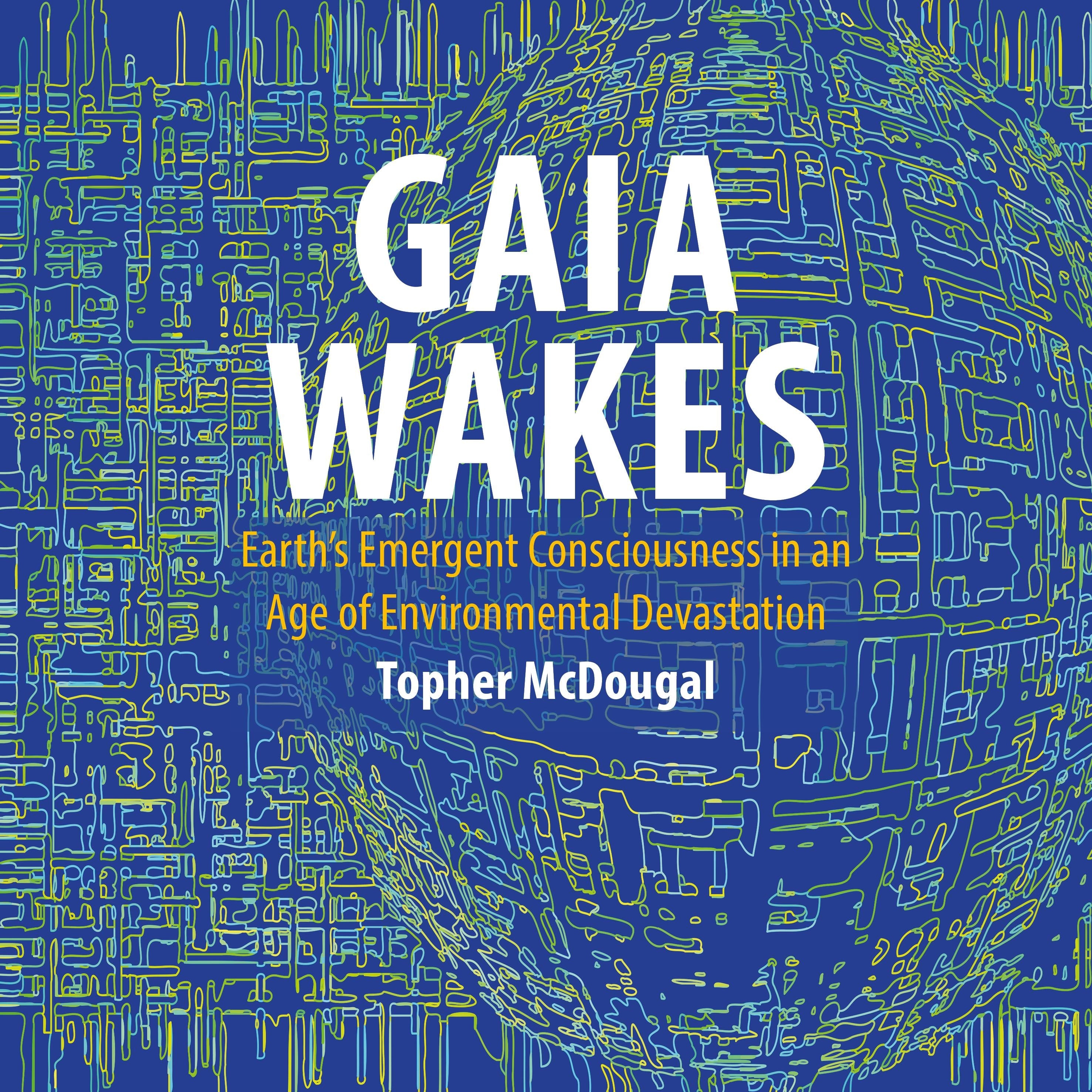 Gaia Wakes