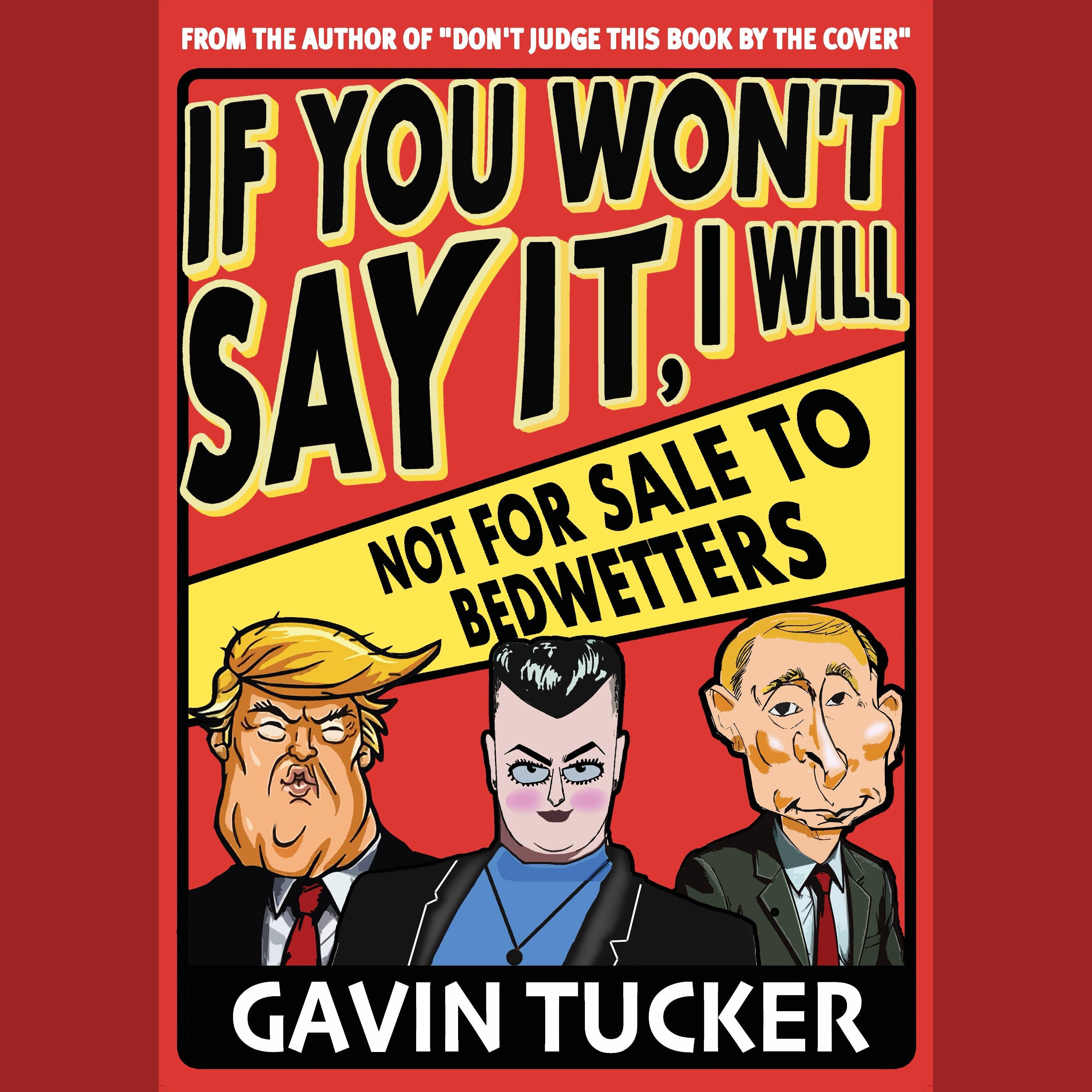 If You Won't Say It, I Will