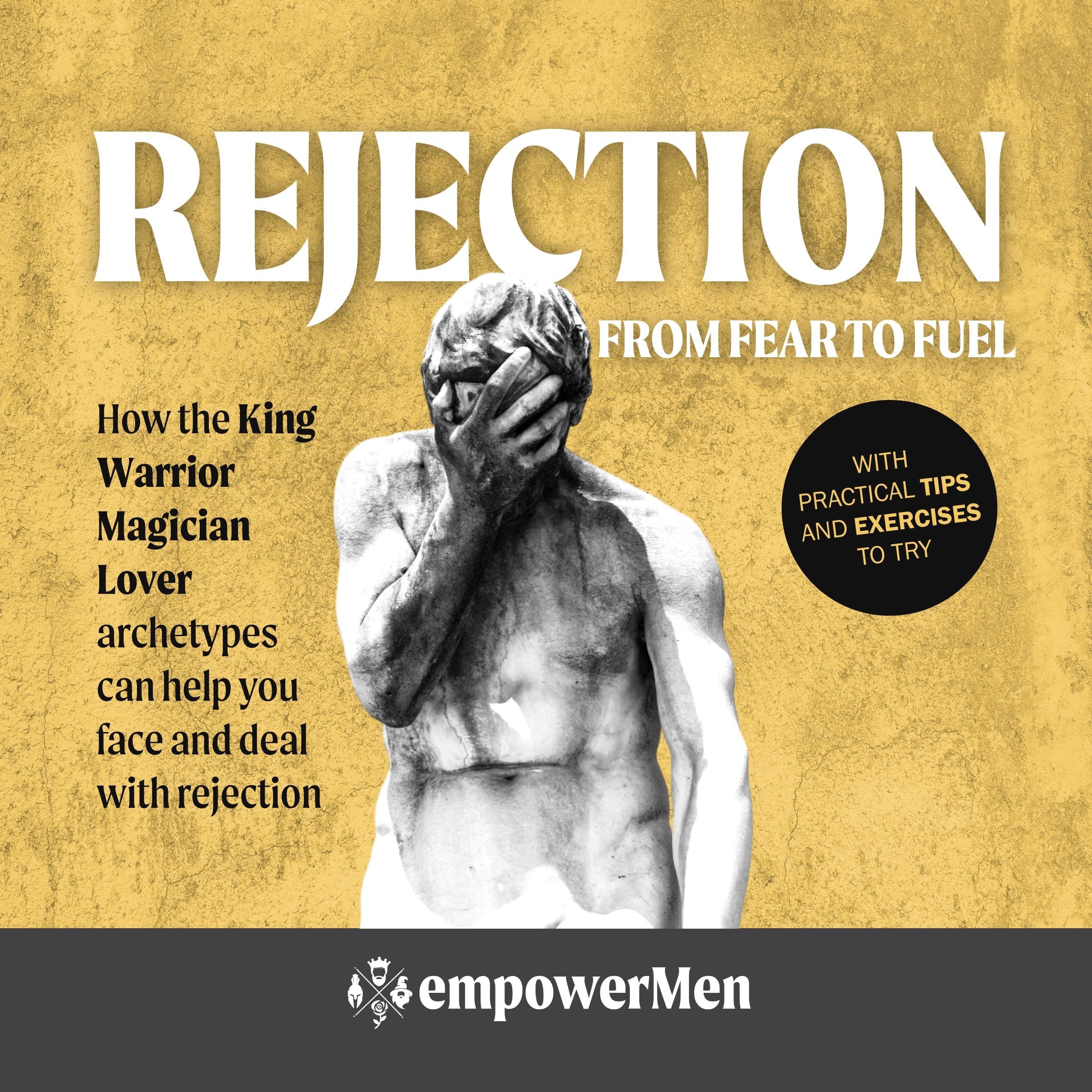 Rejection: From Fear to Fuel