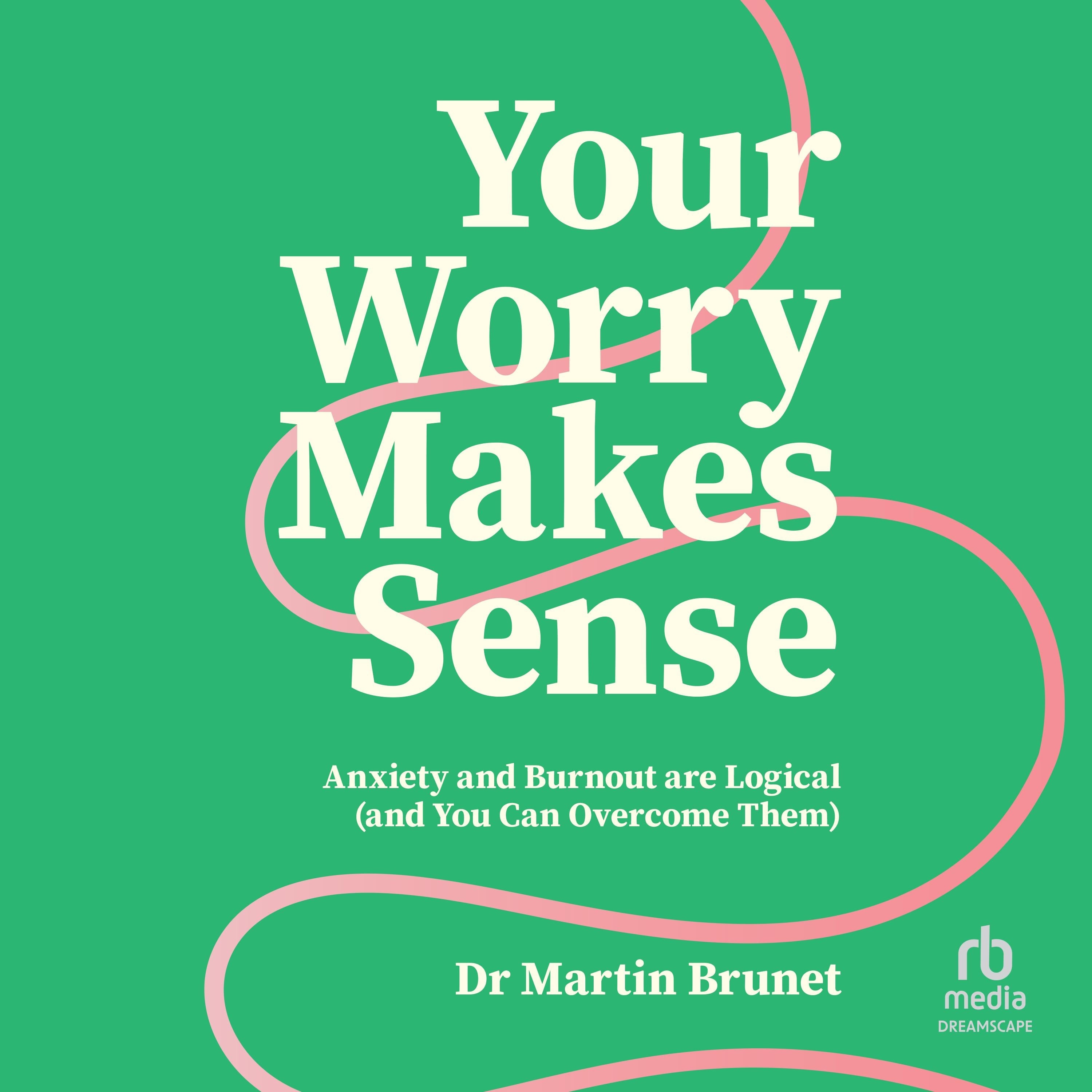 Your Worry Makes Sense