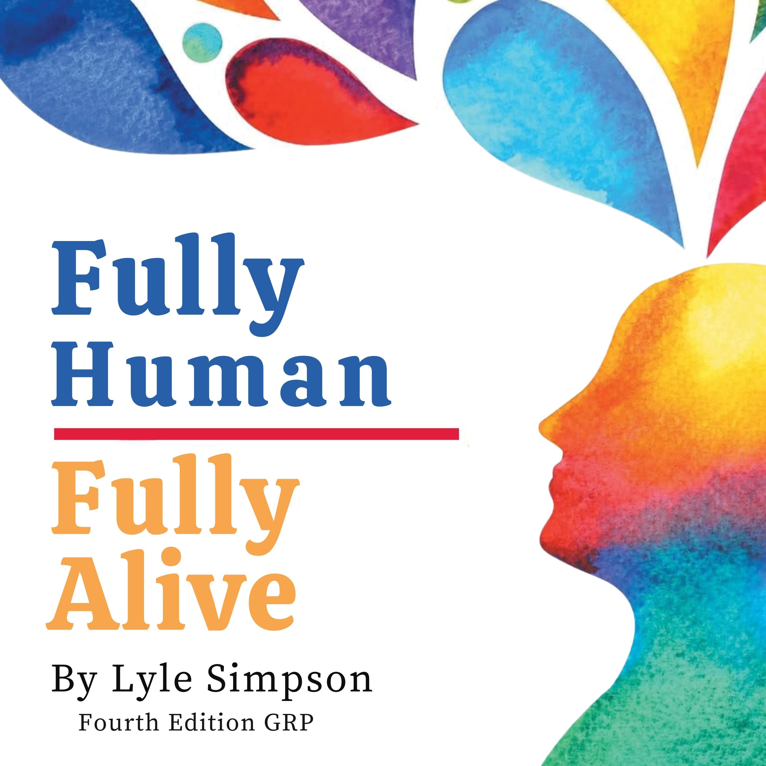 Fully Human / Fully Alive