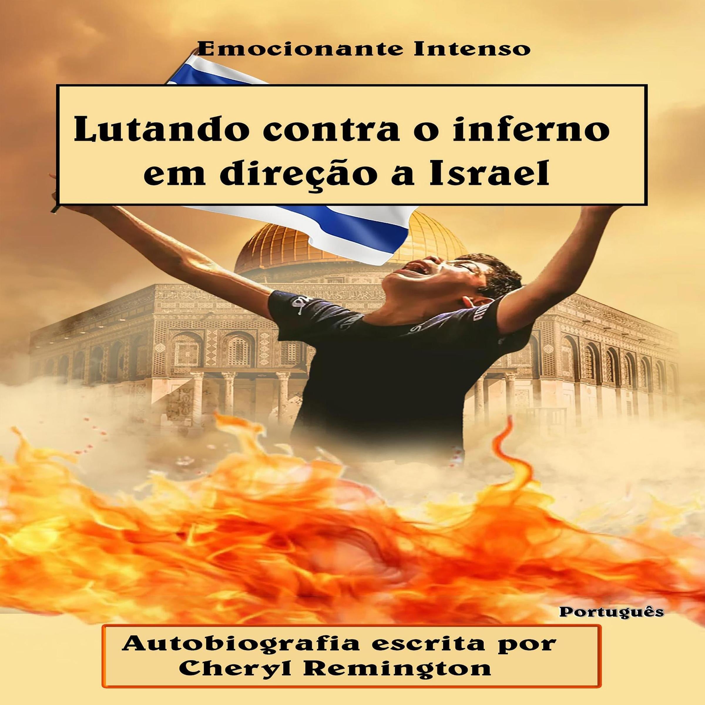 Lutando contra o inferno em direção a Israel