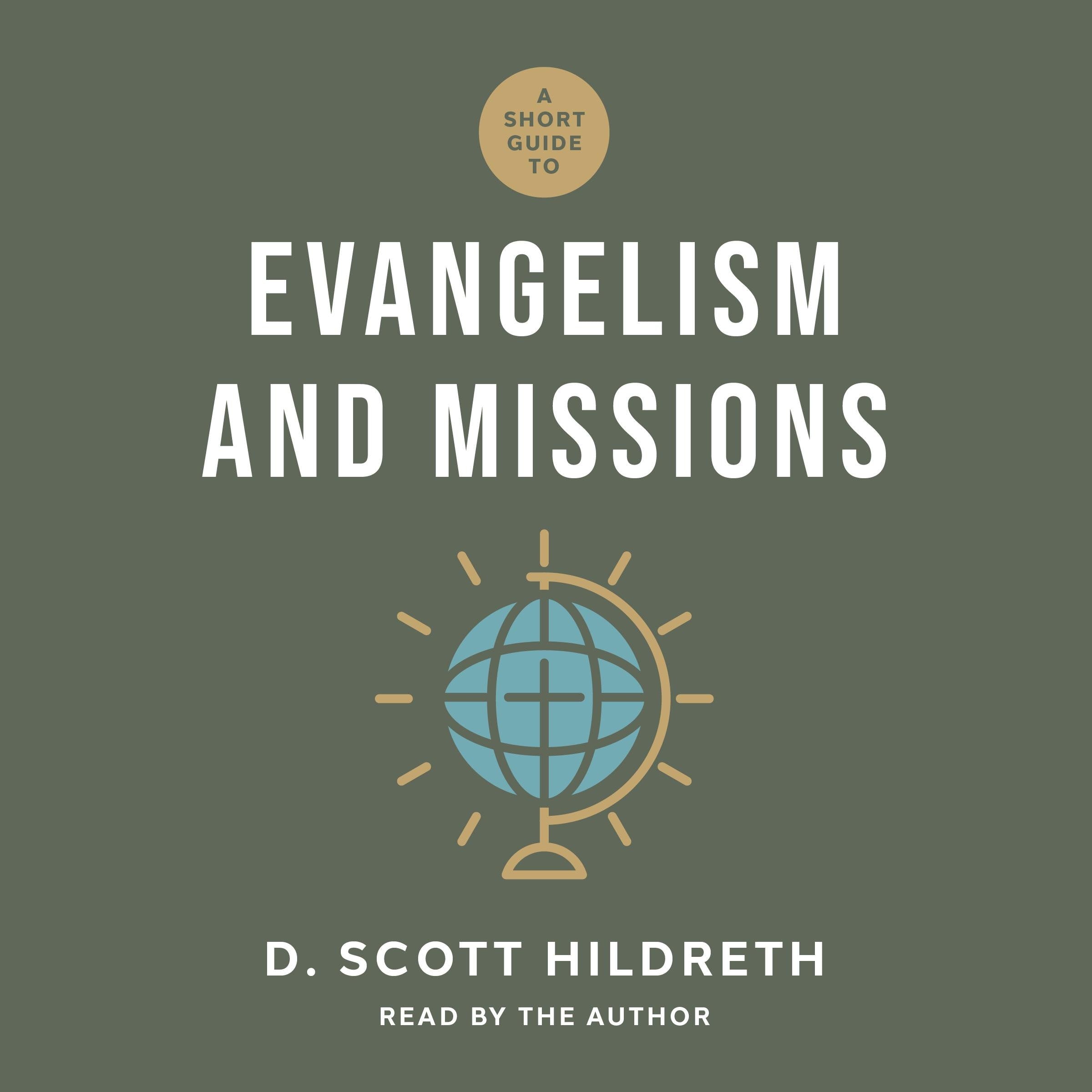 A Short Guide to Evangelism and Missions