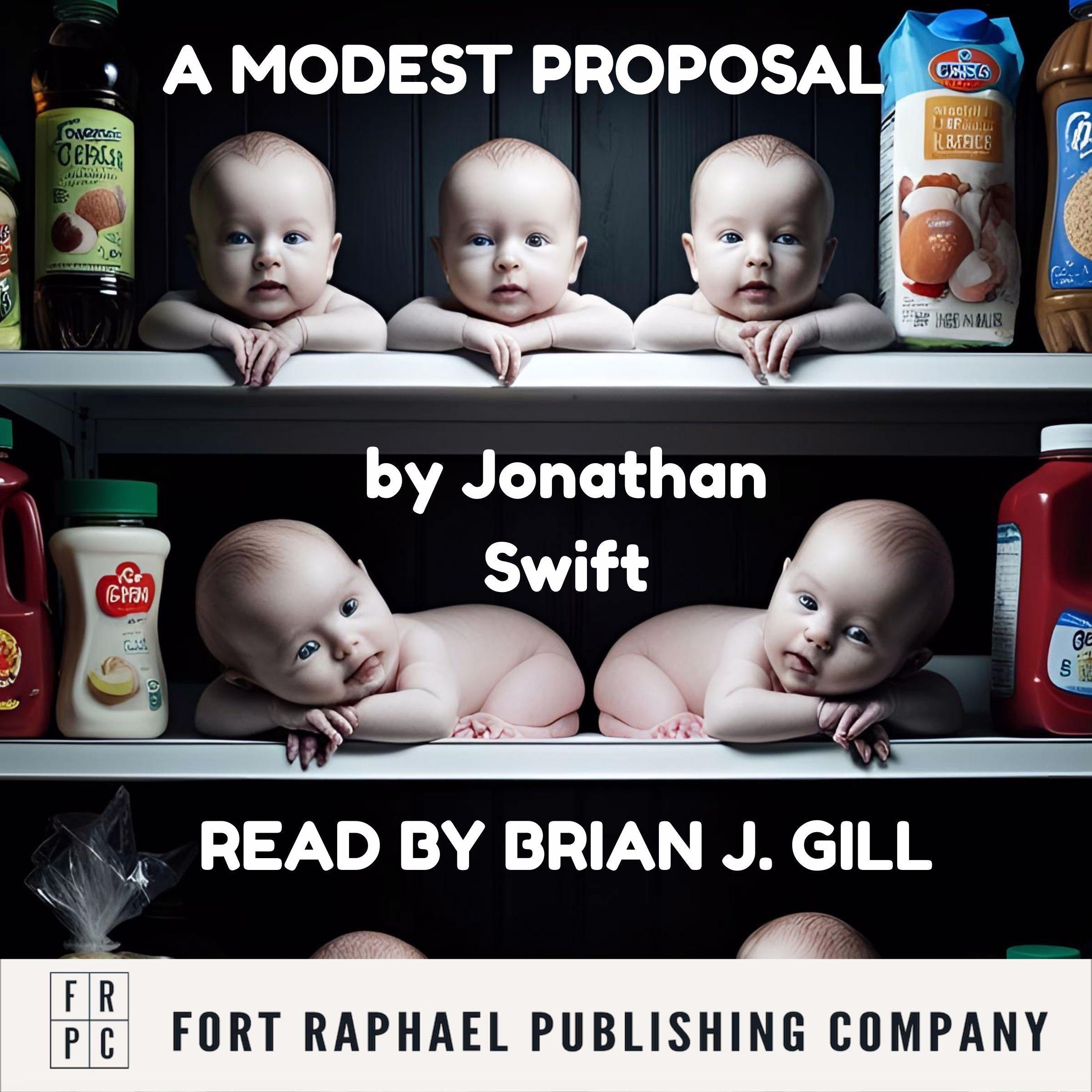 Jonathan Swift's A Modest Proposal - Unabridged