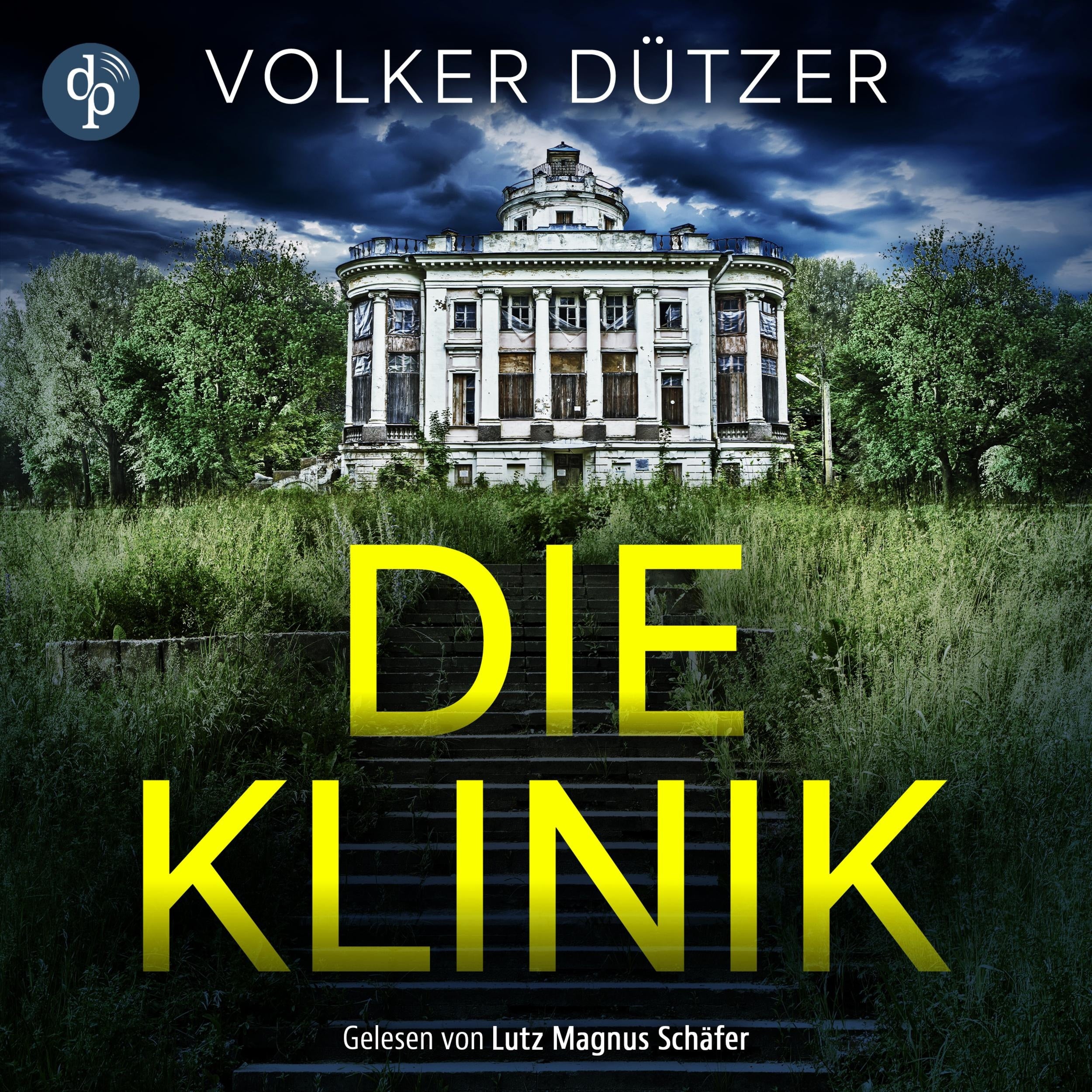 Die Klinik | Thriller Hörbuch - Du kannst nicht ewig leben. Er schon (Ungekürzt)