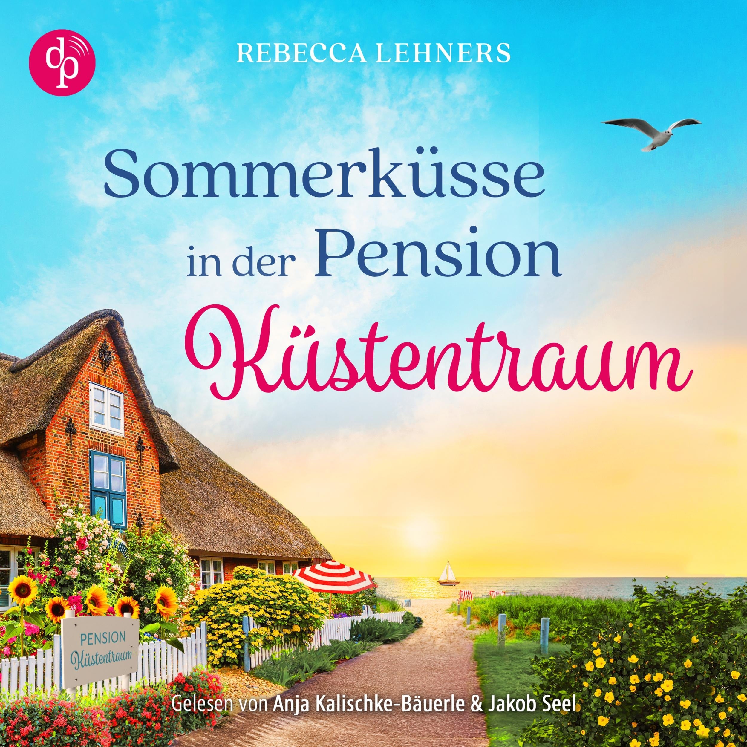 Sommerküsse in der Pension Küstentraum | Ein Ostsee Romance Hörbuch - Küstentraum-Reihe, Band 3 (Ungekürzt)