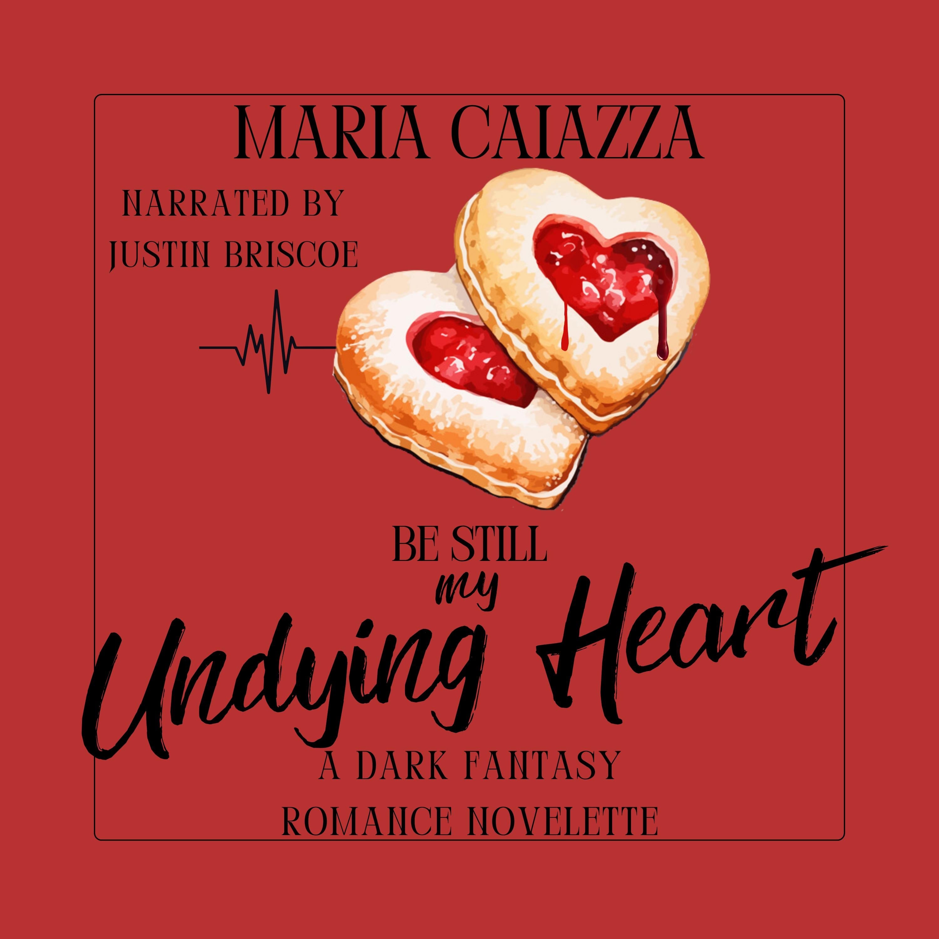 Be Still My Undying Heart