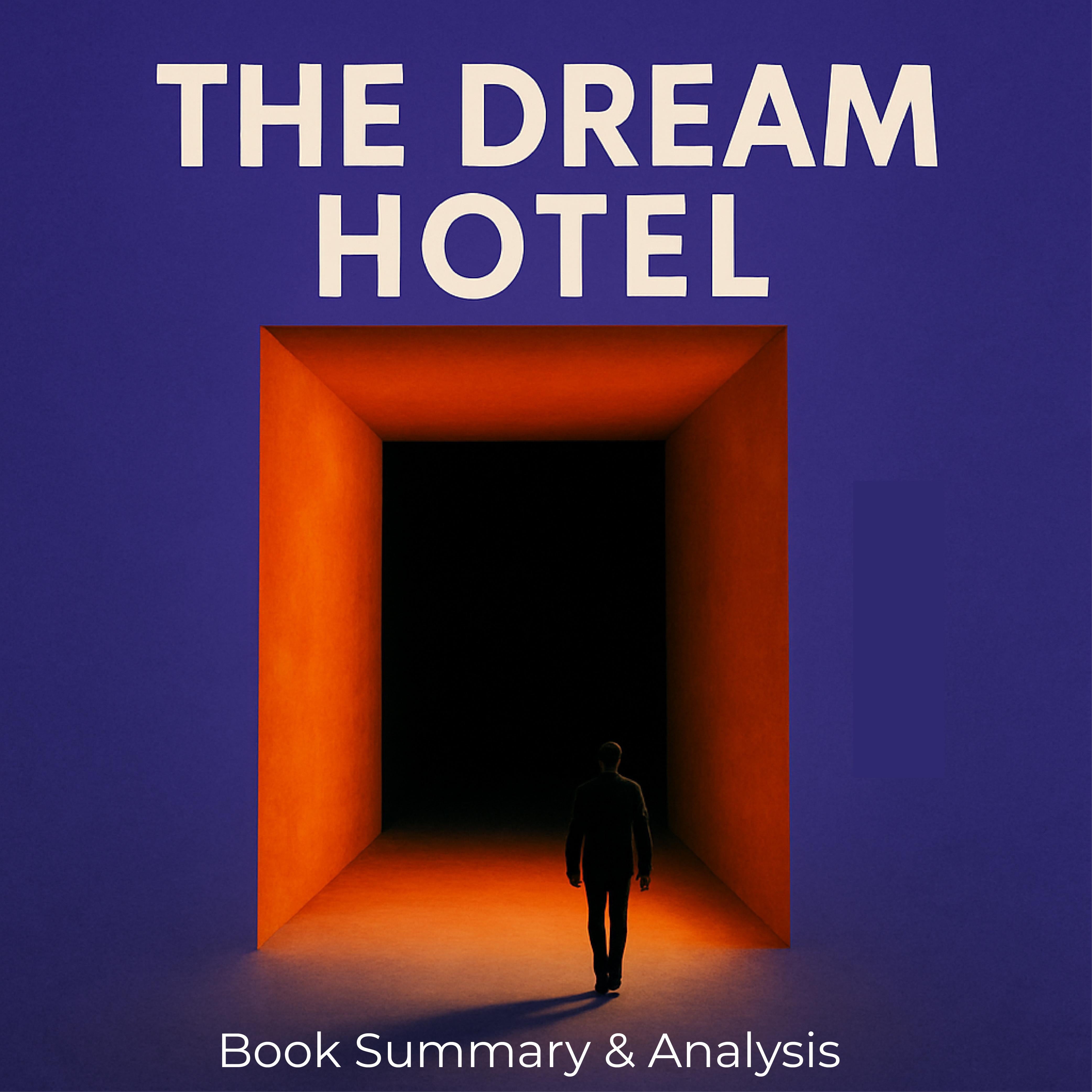The Dream Hotel: Book Summary & Analysis