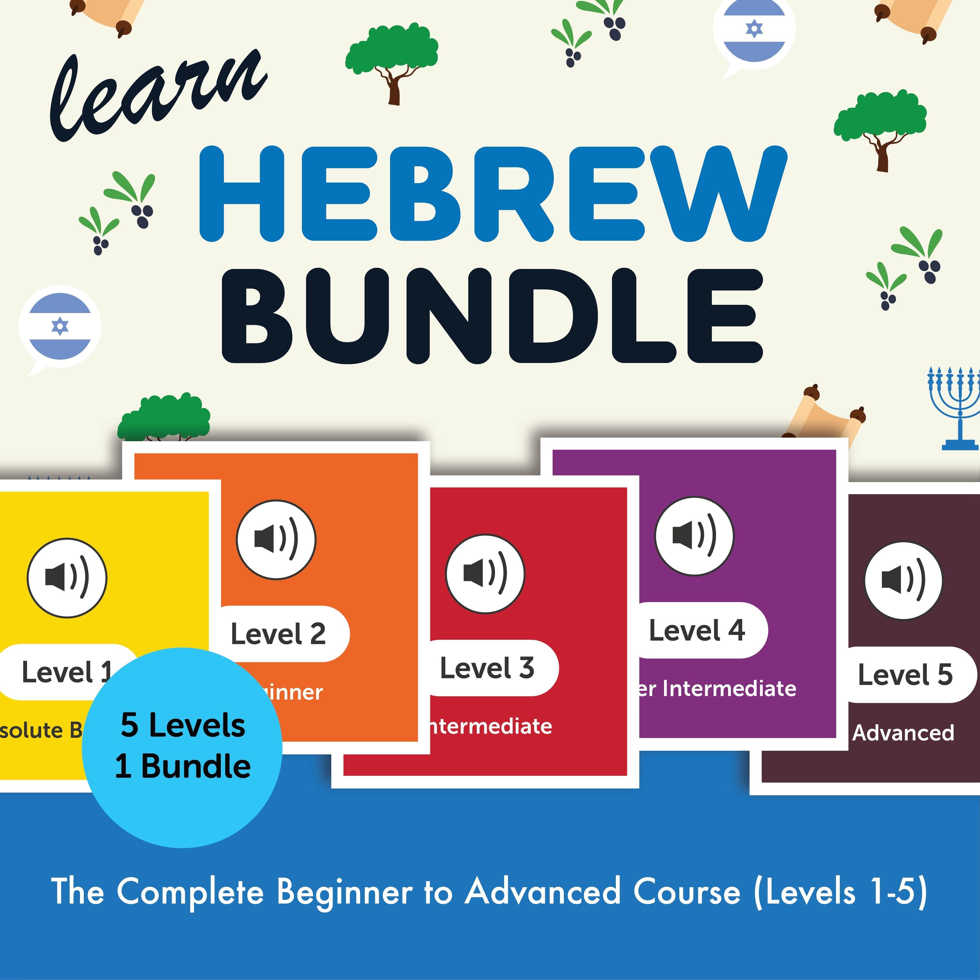 Learn Hebrew Bundle - The Complete Beginner to Advanced Course (Levels 1-5)